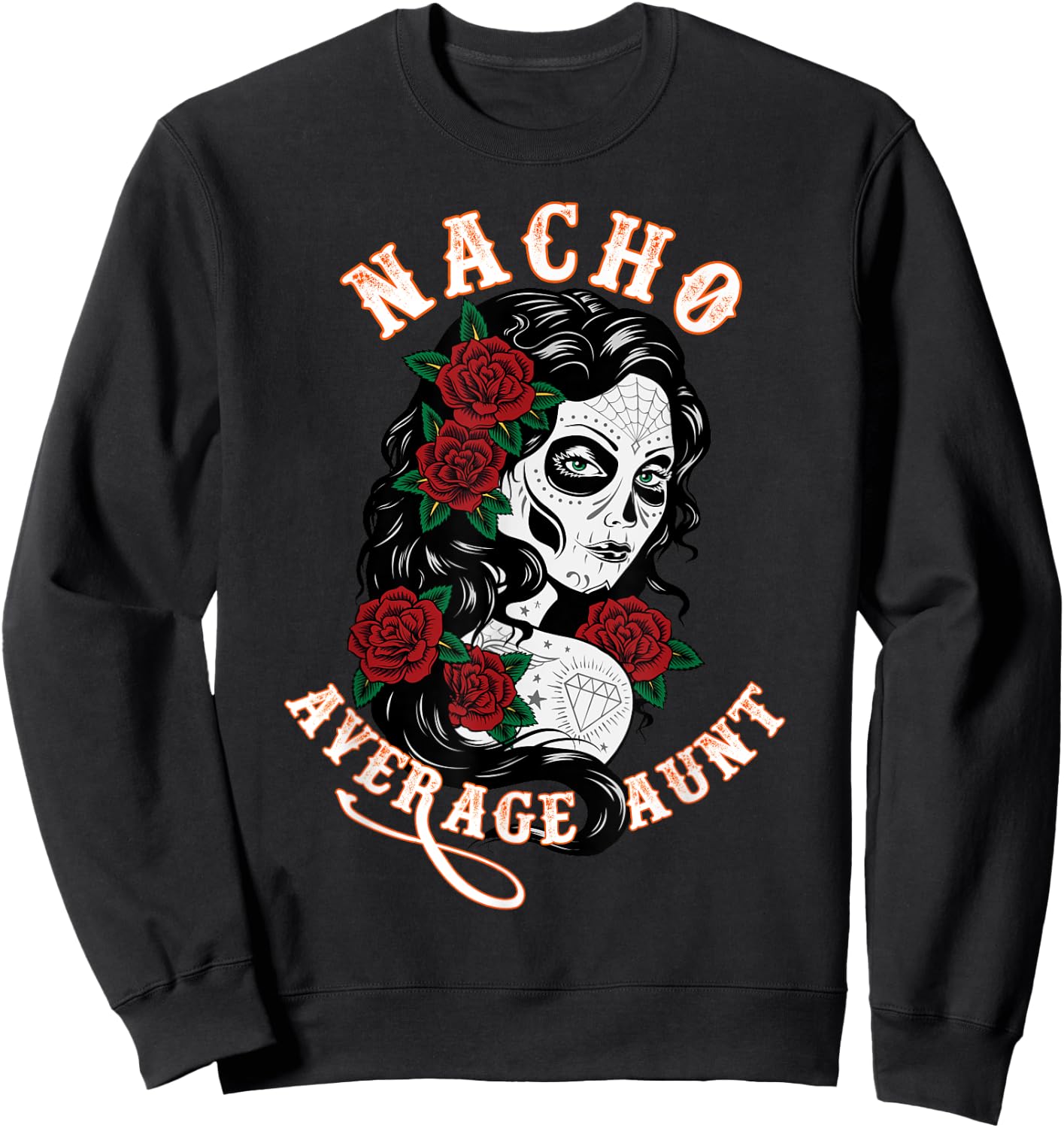 Funny Family Nacho Average Aunt Sweatshirt - Sweatshirt | Black