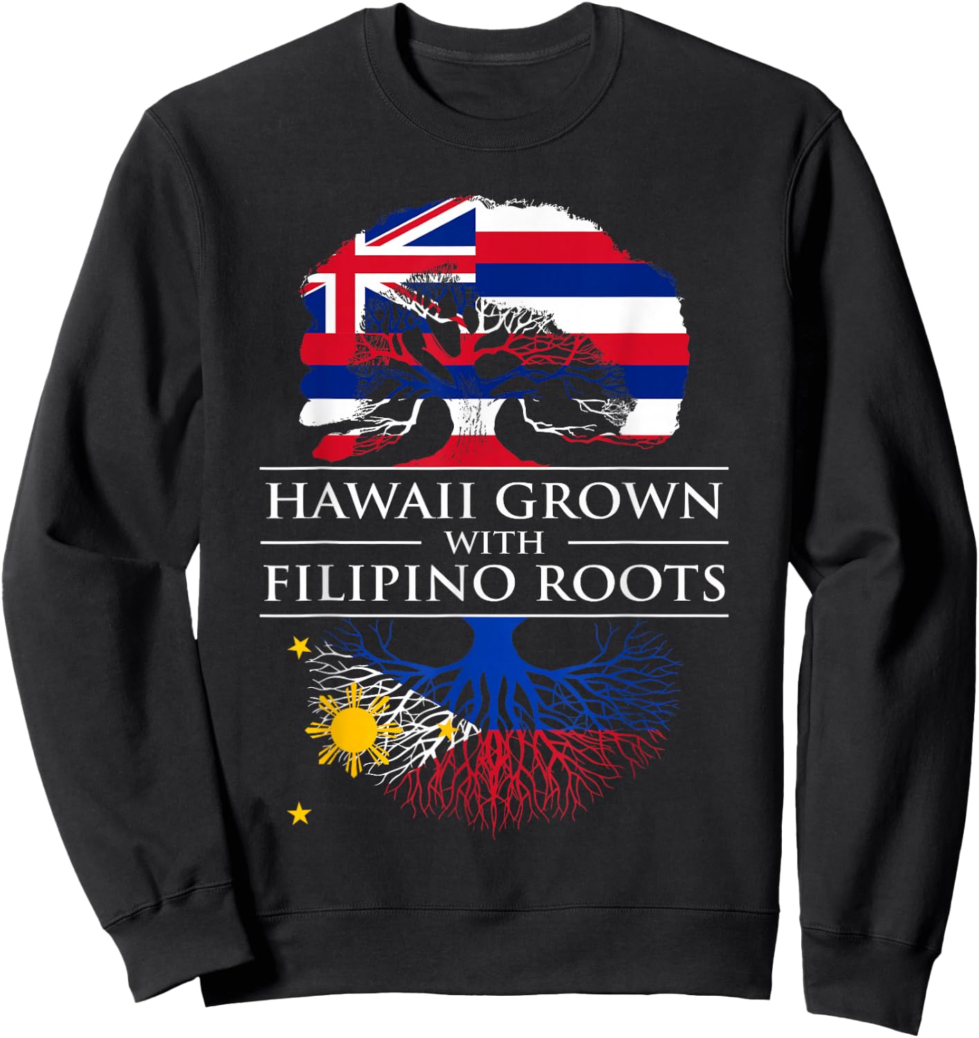 Hawaiian Filipino Shirt Hawaii Grown Filipino Roots heritage Sweatshirt - Sweatshirt | Black