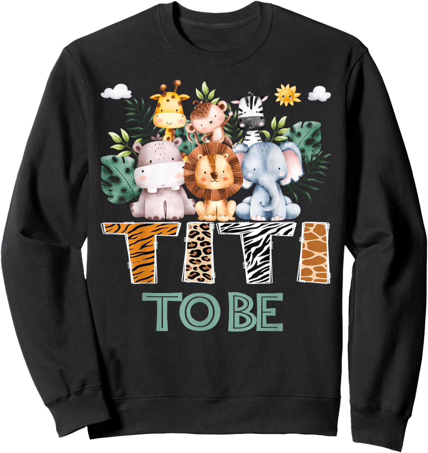 Soon To Be Titi Jungle Animal Safari Gender Reveal Sweatshirt - Sweatshirt | Black