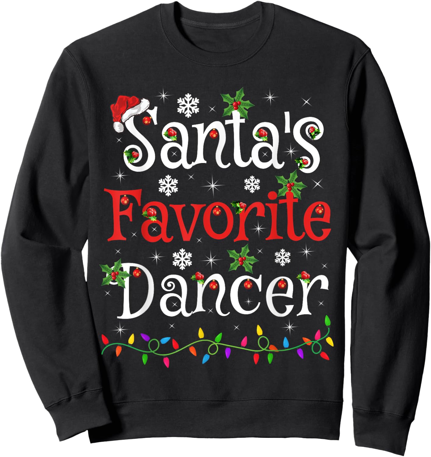 Dancer Xmas Gift Santa's Favorite Dancer Christmas Sweatshirt - Sweatshirt | Black