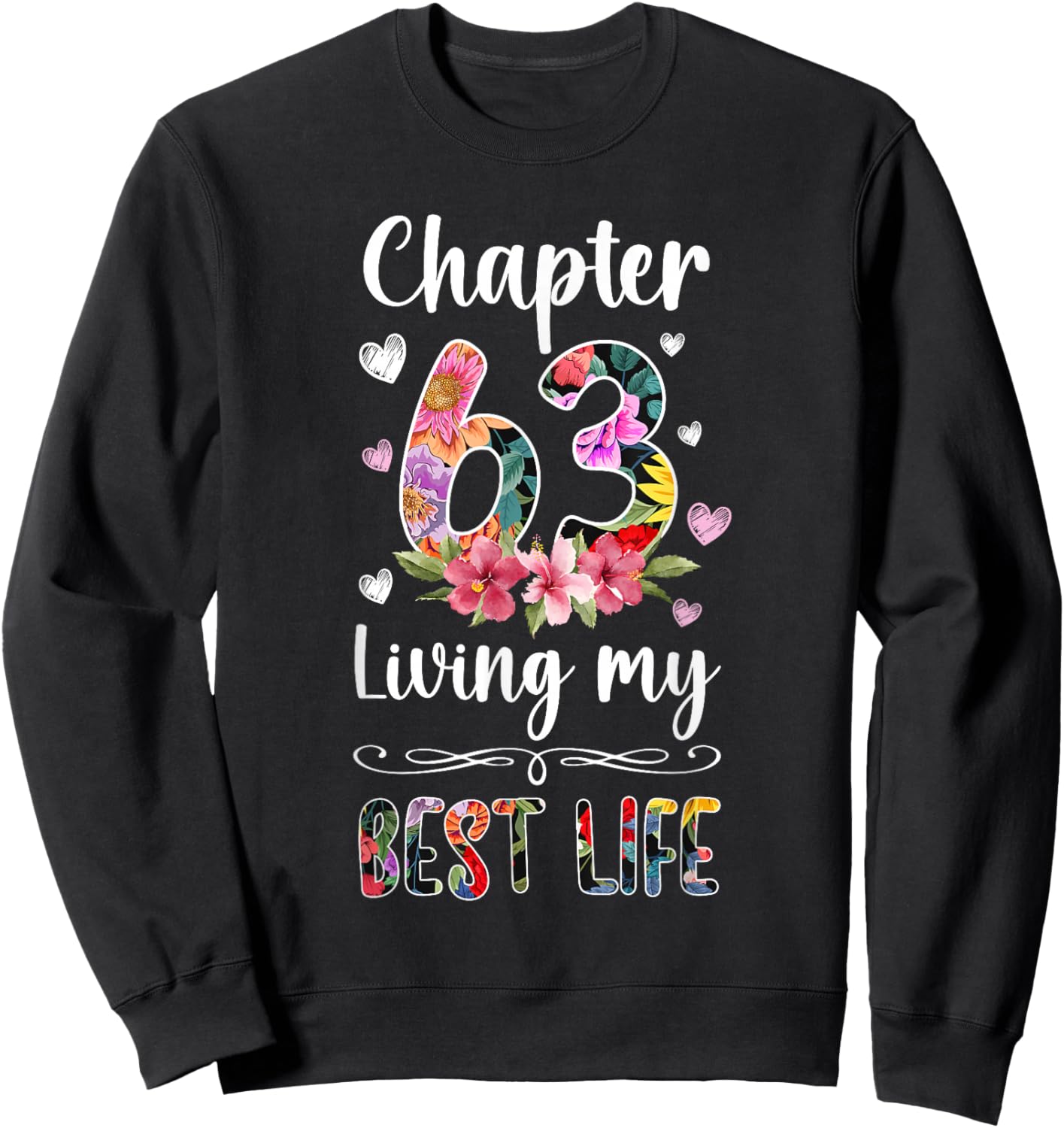 Chapter 63 Year Old 63rd Birthday It's My 63rd Bday Sweatshirt - Sweatshirt | Black