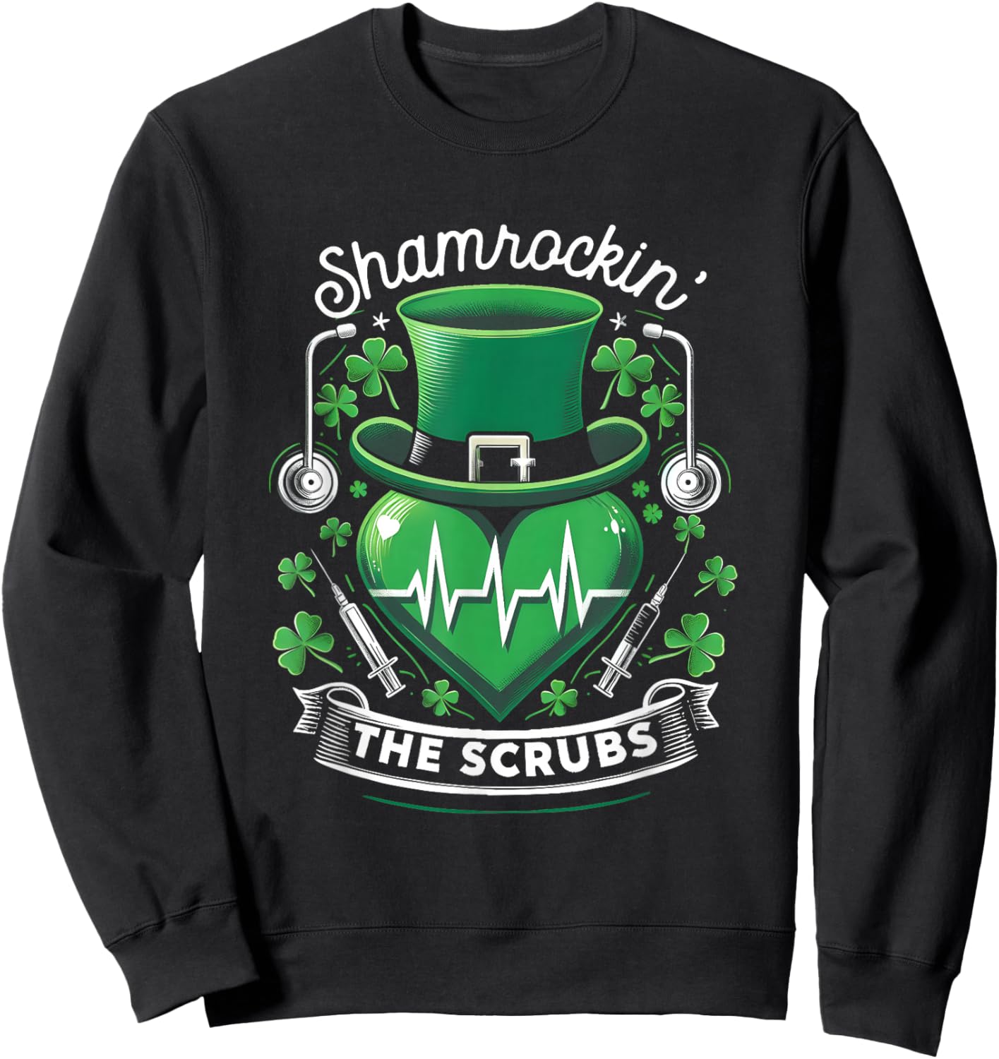 Shamrockin' Stethoscope Heartbeat Shamrock Clover The Scrubs Sweatshirt - Sweatshirt | Black
