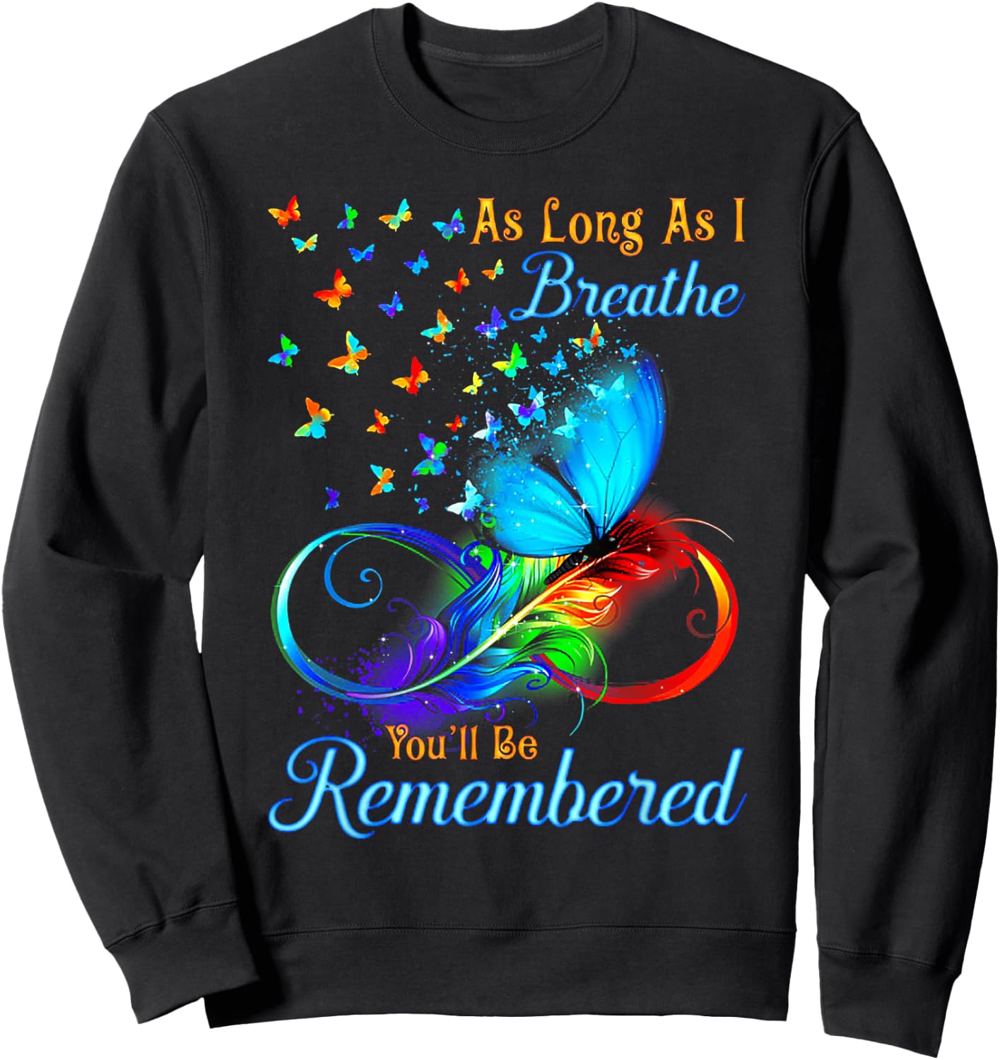 As Long As I Breathe You'll Be Remembered Butterfly Sweatshirt - Sweatshirt | Black