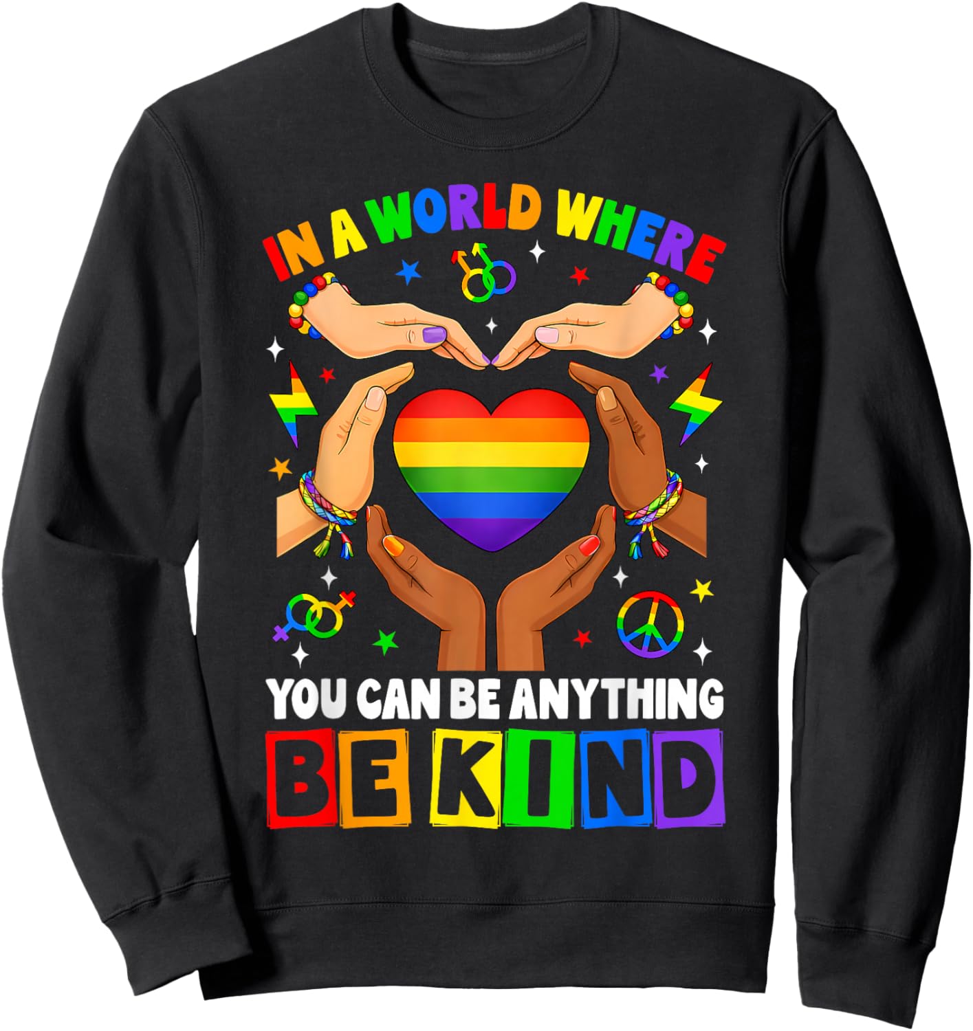 in A World Where You Can Be Anything Be Kind Gay Pride LGBT Sweatshirt - Sweatshirt | Black