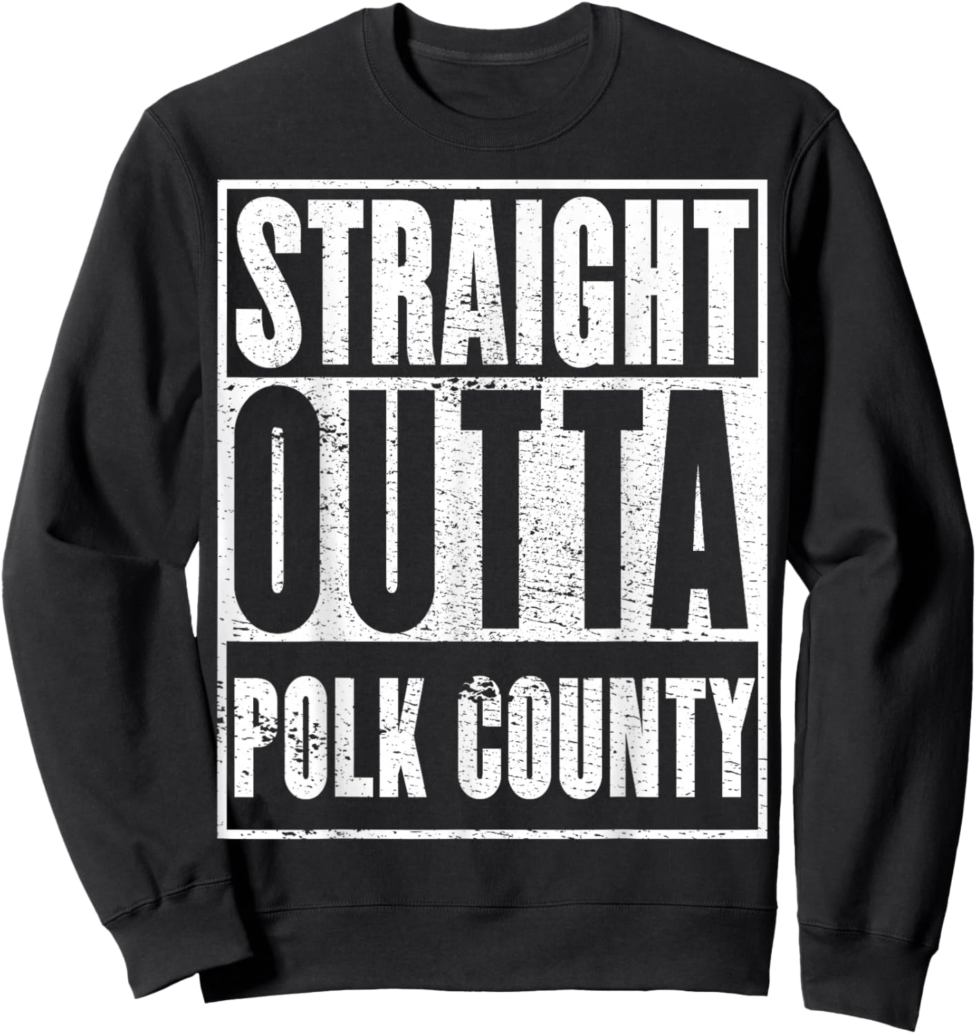 Polk County, Straight Outta Polk County Sweatshirt - Sweatshirt | Black