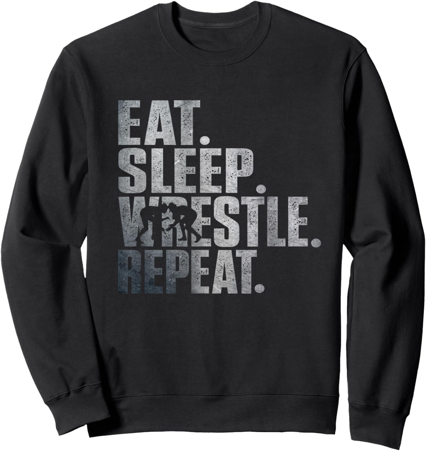 Eat Sleep Wrestle Repeat/Cool Wrestling Sweatshirt - Sweatshirt | Black