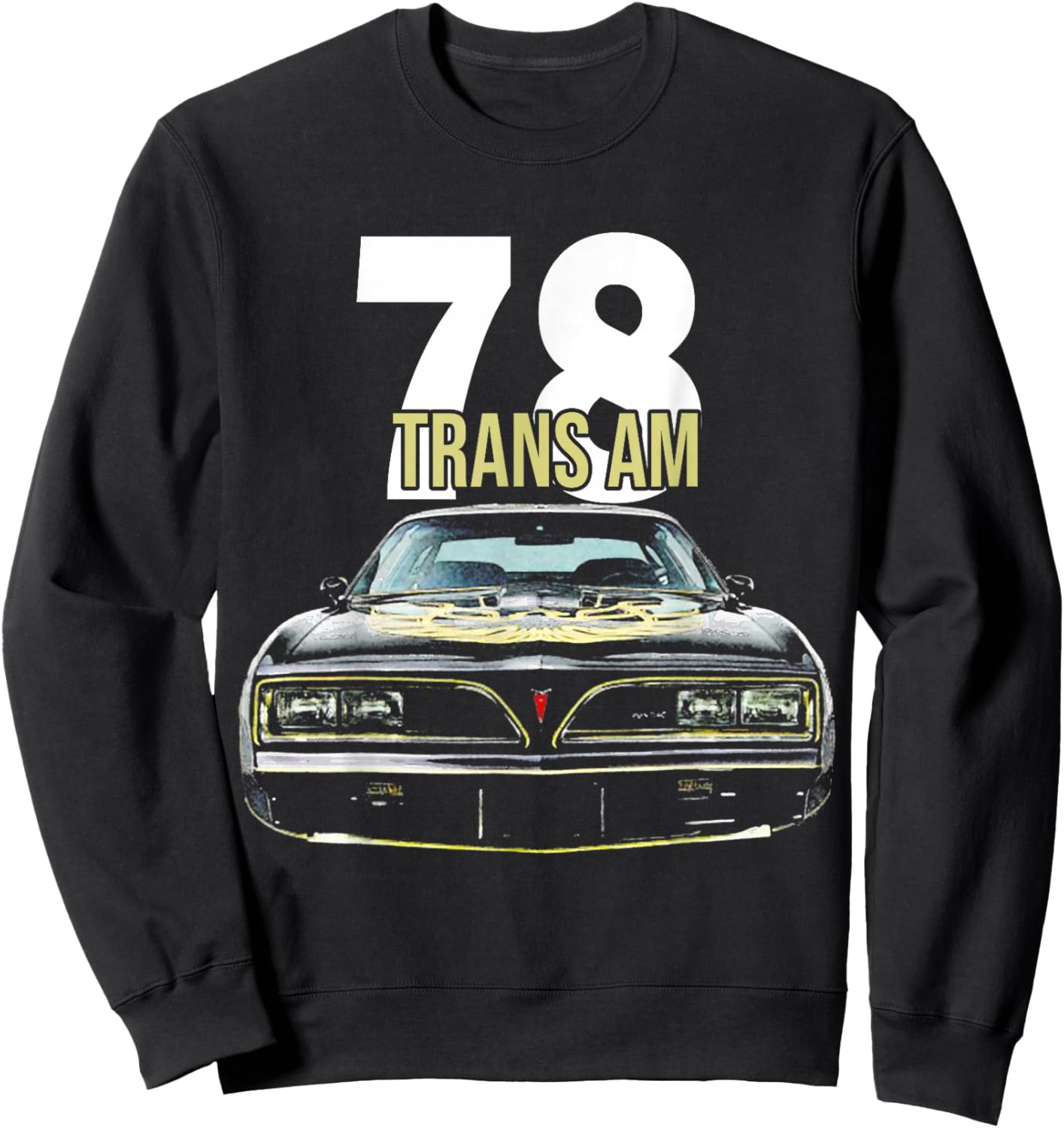 1978 78 trans am vintage black car MUSCLE CARS 70s CLASSIC Sweatshirt - Sweatshirt | Black