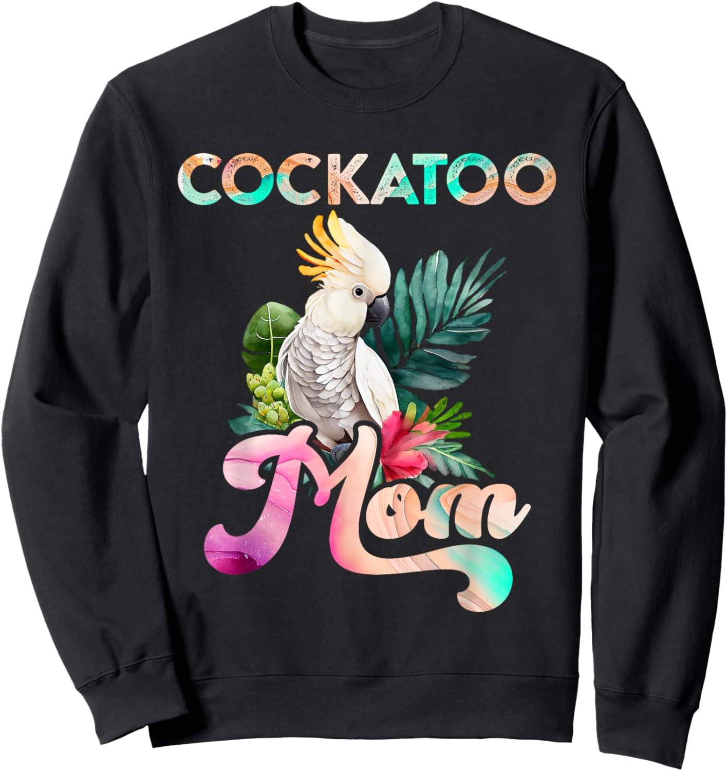 Cockatoo Mom Bird lover Cockatoos Women Cockatoo Mommy Sweatshirt - Sweatshirt | Black