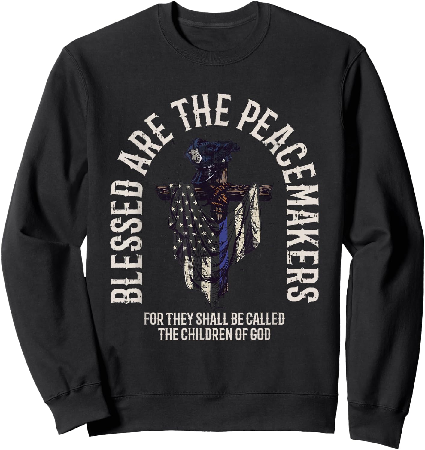 Blessed Are The Peacemakers Thin Blue Line Vintage Sweatshirt - Sweatshirt | Black
