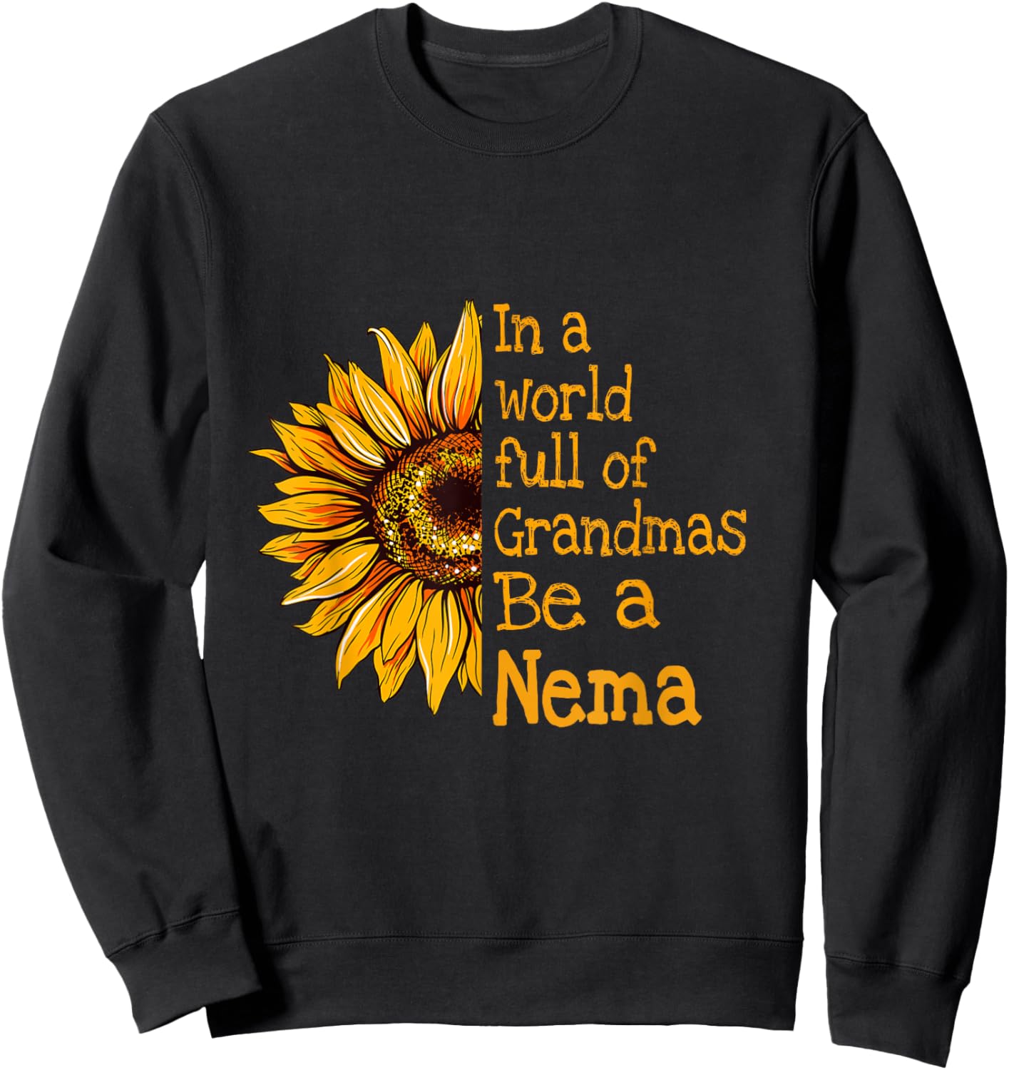 In A World Of Grandmas Be a Nema Special Grandma Sweatshirt - Sweatshirt | Black