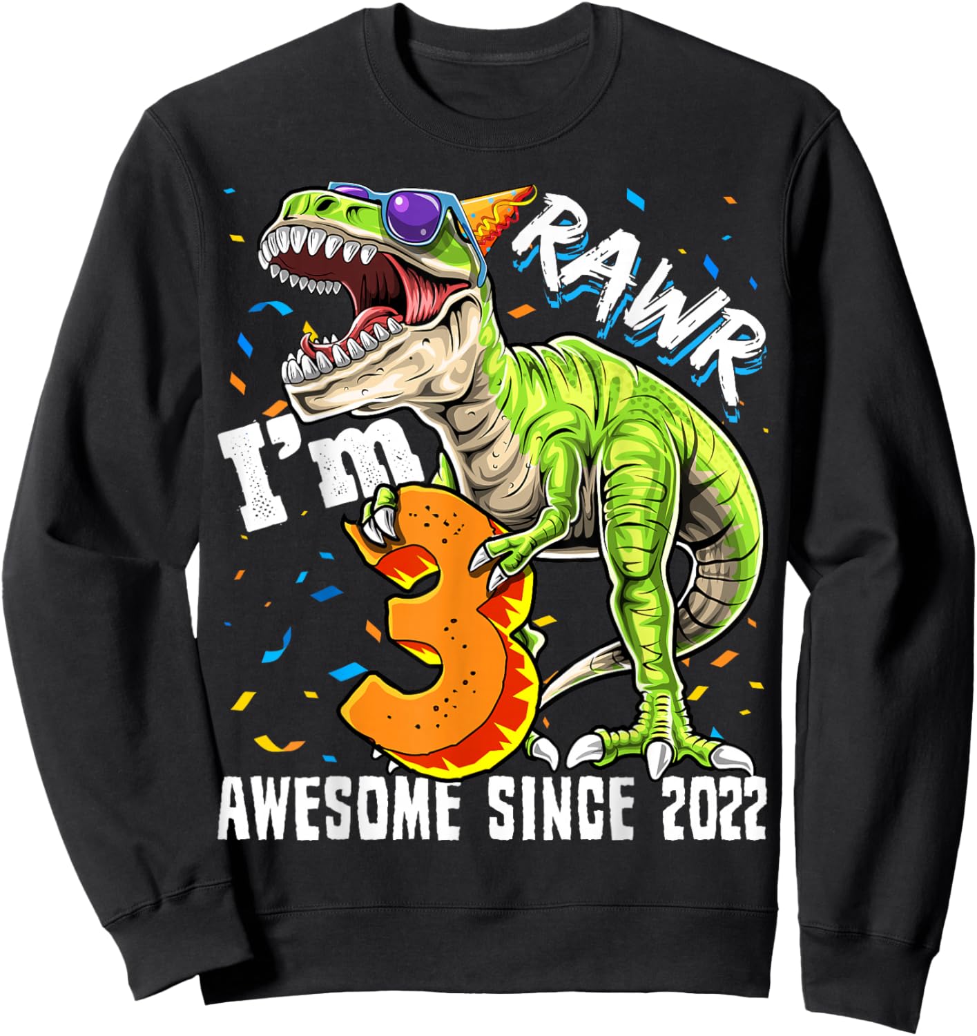 3rd Birthday T Rex Dinosaur Party Boys Rawr I'm 3 Sweatshirt - Sweatshirt | Black