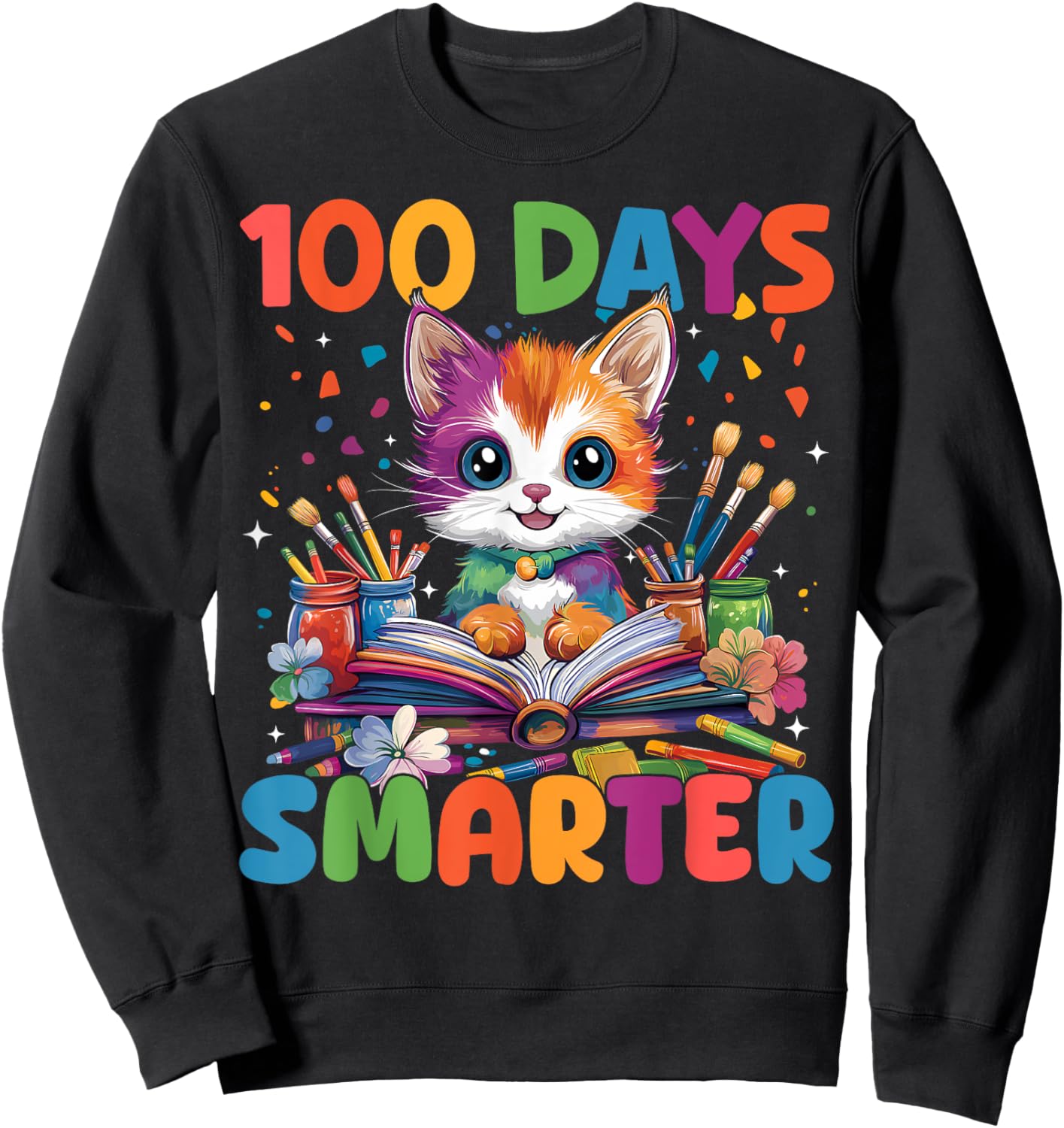 Cats 100th Day Of School Teacher 100 Days Smarter Cat Kitty Sweatshirt - Sweatshirt | Black