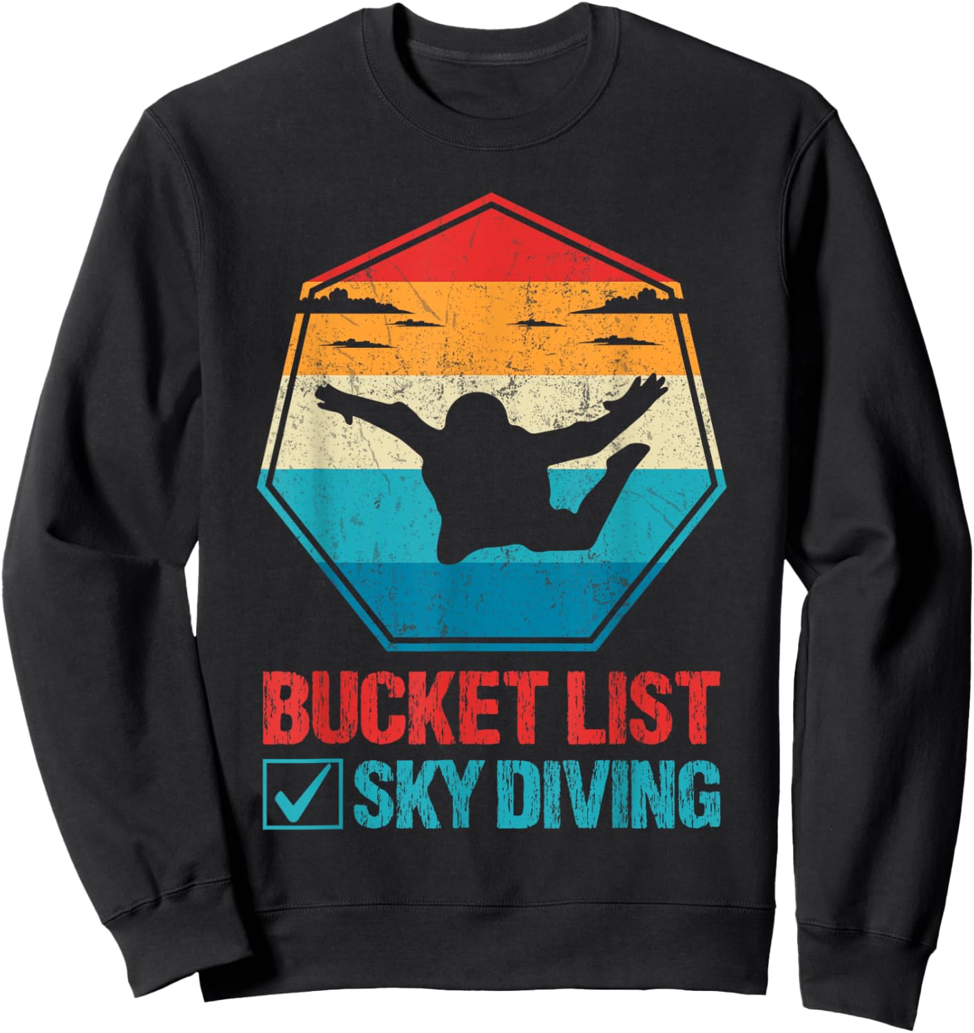 Bucket List Sky Diving Vintage Retro Skydiver Sweatshirt - Sweatshirt | Black