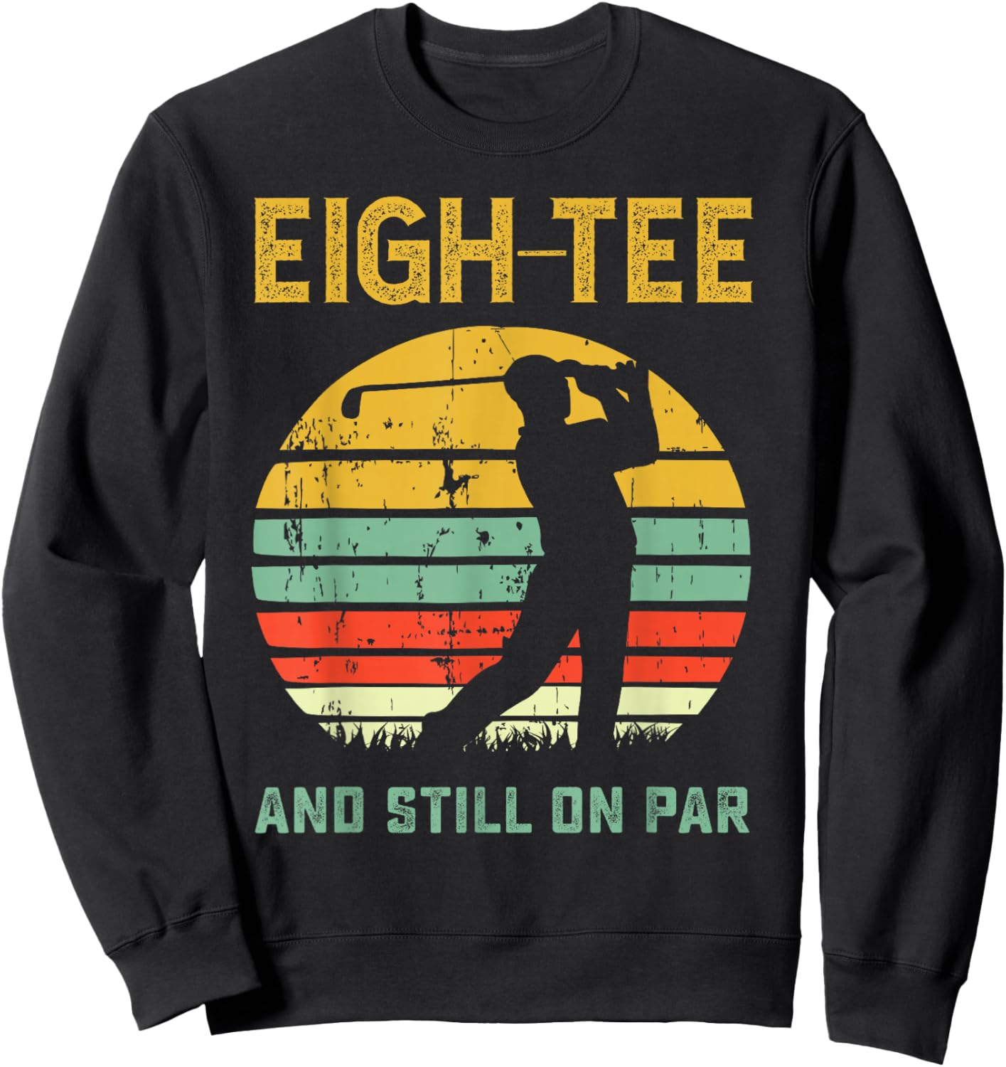 Funny 80th Birthday Golf Pun Golfing 80 Year Old Golfer Sweatshirt - Sweatshirt | Black