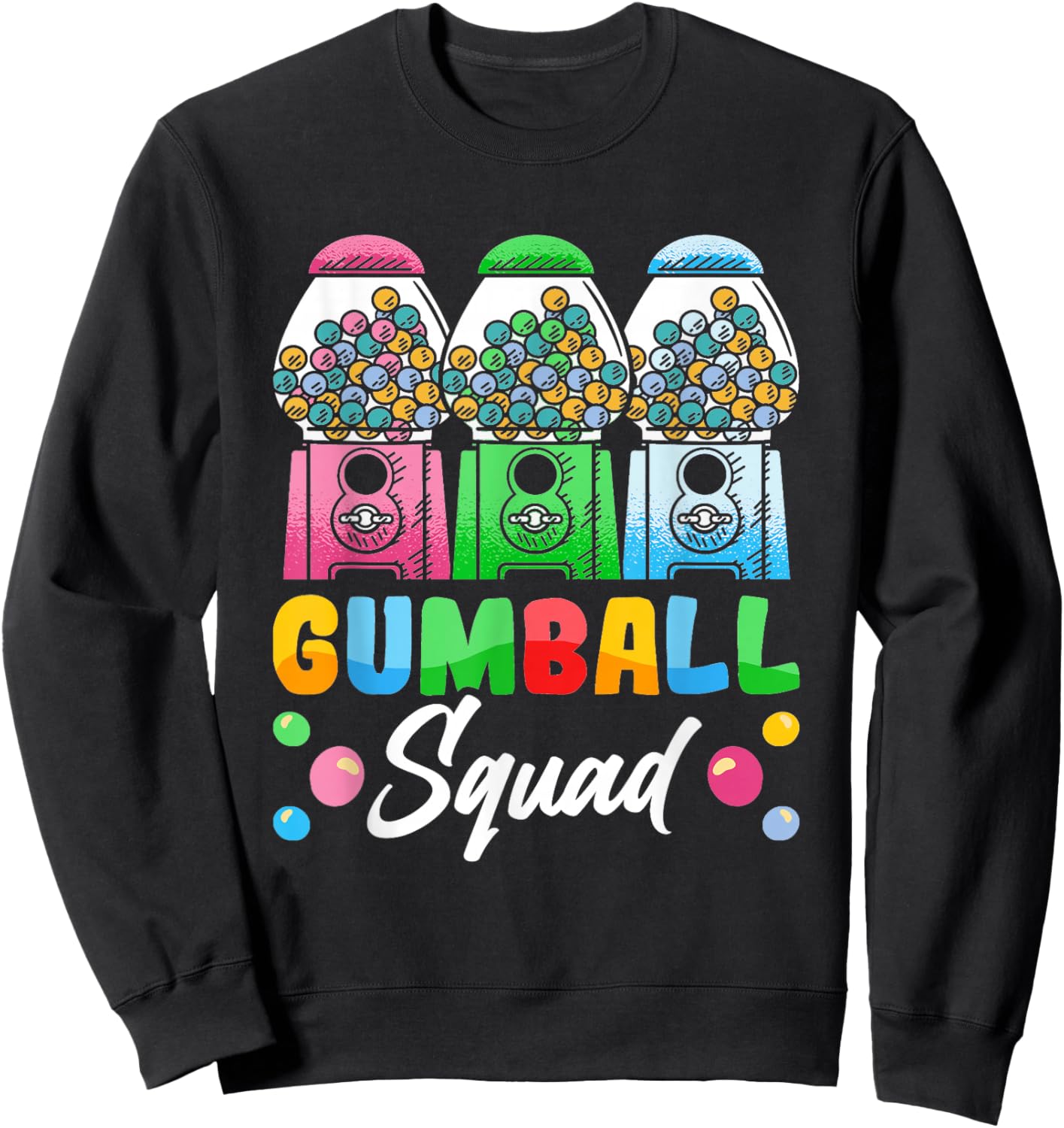 "Gumball Squad" Funny Gumball Machine Sweatshirt - Sweatshirt | Black