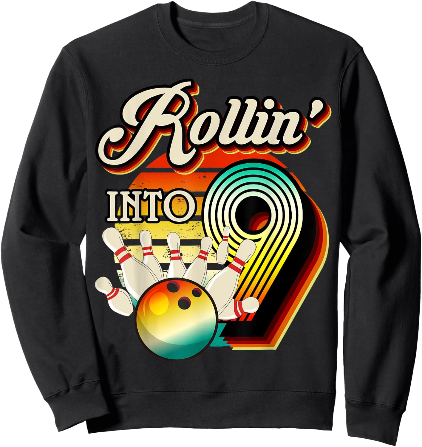 Rollin into Bowling 9 Year Old Retro Birthday 9th Bday Party Sweatshirt - Sweatshirt | Black