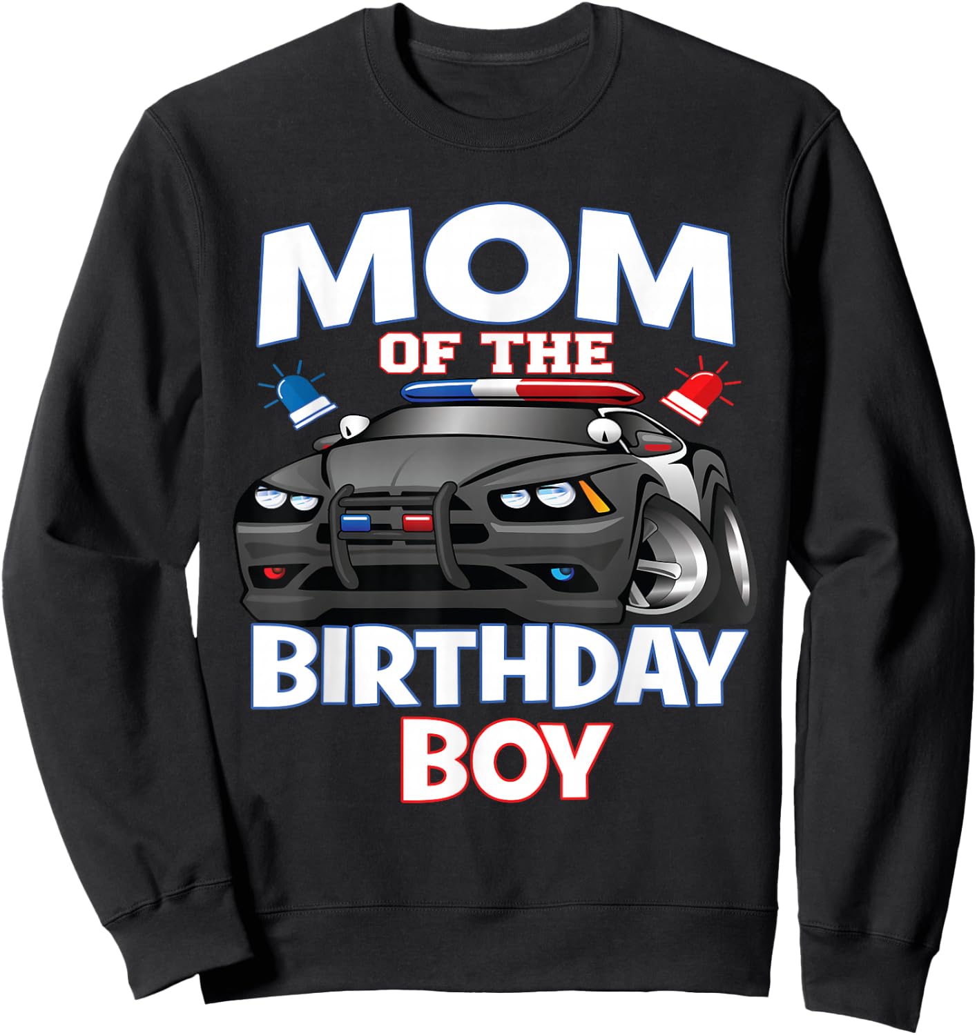Mom of The Birthday Boy Policeman Officer Party Sweatshirt - Sweatshirt | Black