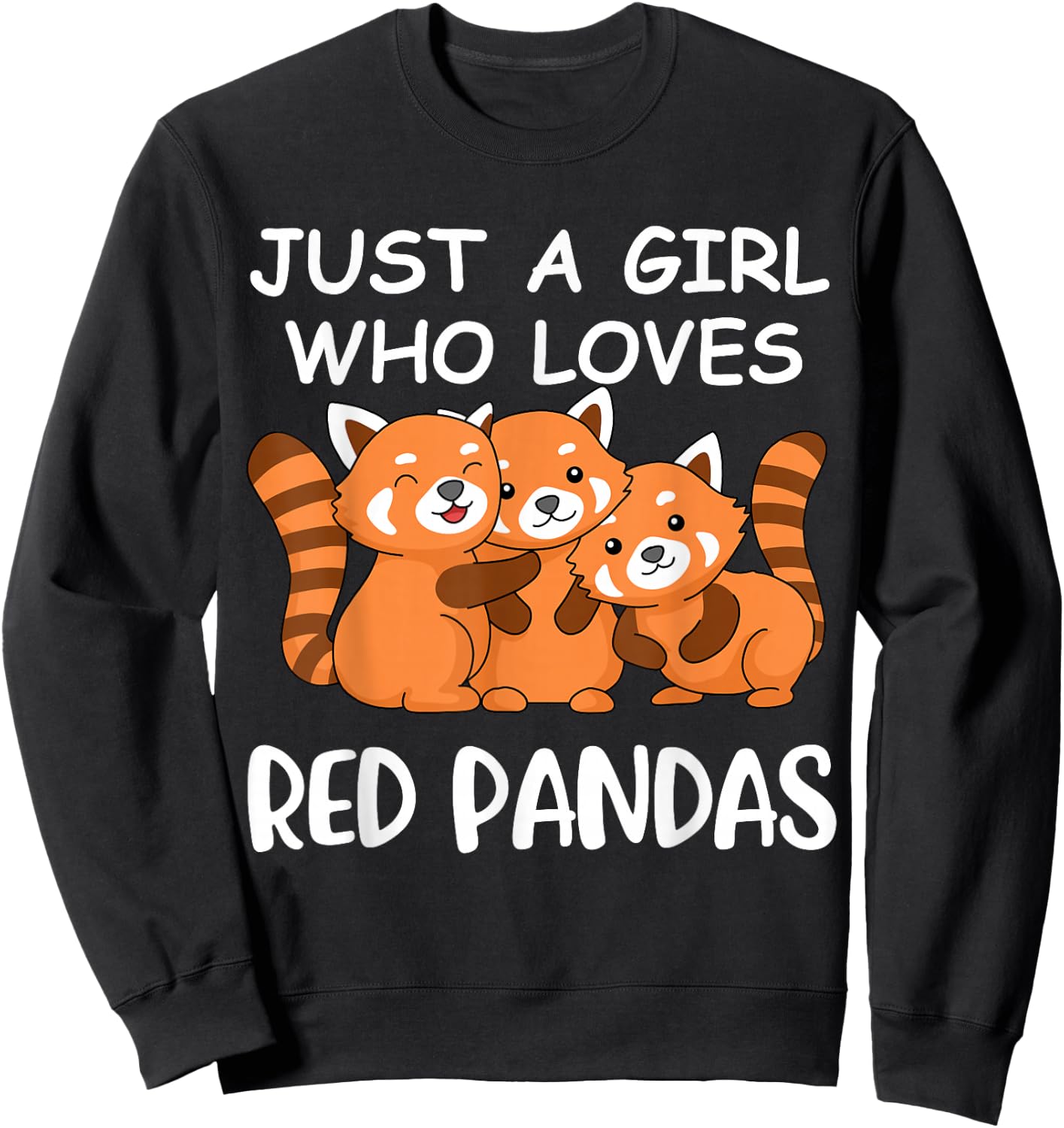 Just A Girl Who Loves Red Pandas Gift Women Kawaii Red Panda Sweatshirt - Sweatshirt | Black