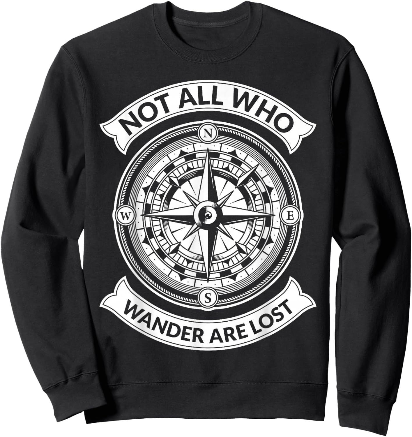 Graphic Compass Hiking - Not All Those Who Wander Are Lost Sweatshirt - Sweatshirt | Black