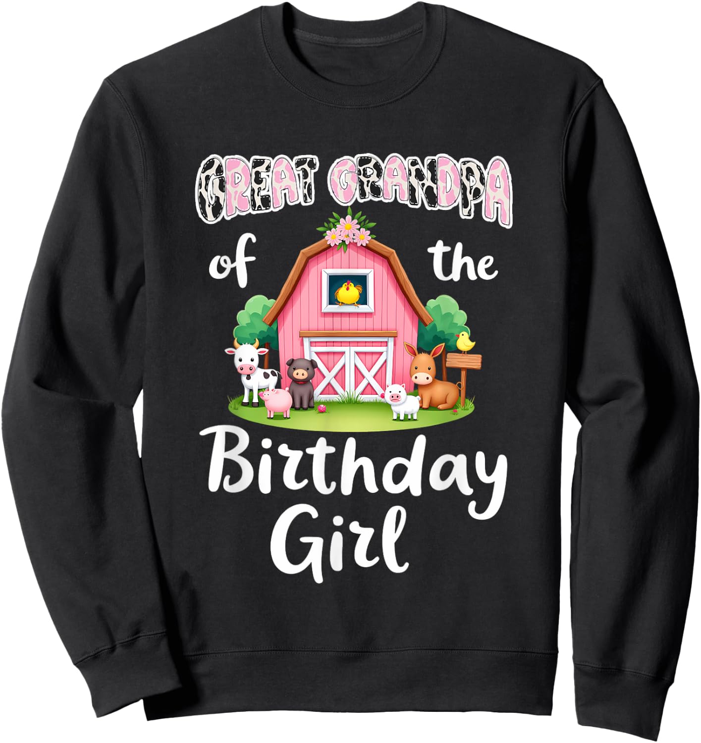 Barnyard Party Great Grandpa Of The Birthday Girl Sweatshirt - Sweatshirt | Black