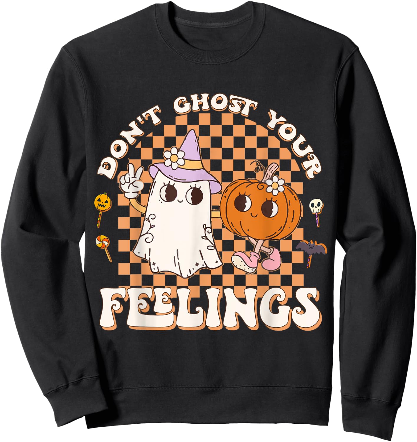 Cool Mental Health Halloween Quote Don't Ghost Your Feelings Sweatshirt - Sweatshirt | Black