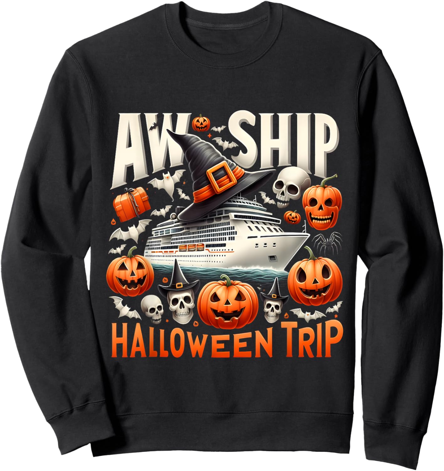 Aw Ship Halloween Trip Happy Halloween Spooky Pumpkin Cruise Sweatshirt - Sweatshirt | Black