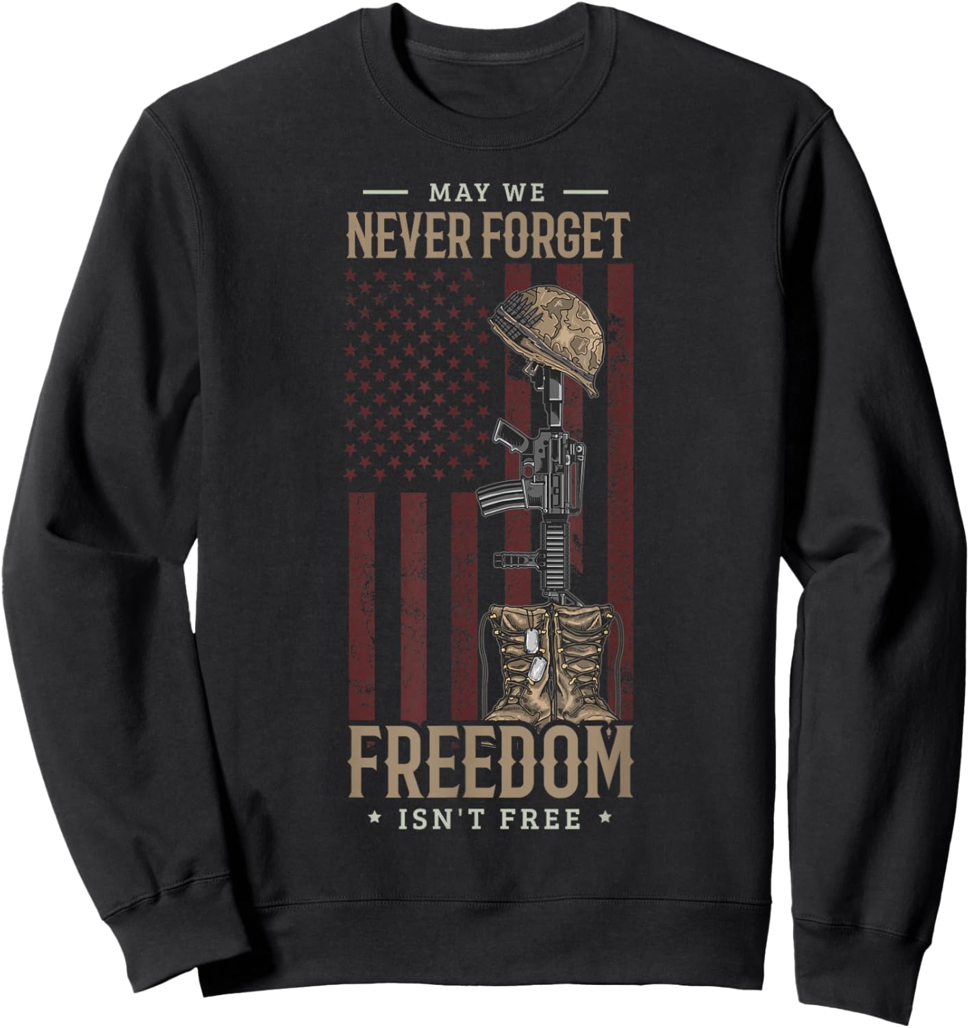 May we Never Forget Freedom Isn't Free Memorial Day Soldier Sweatshirt - Sweatshirt | Black