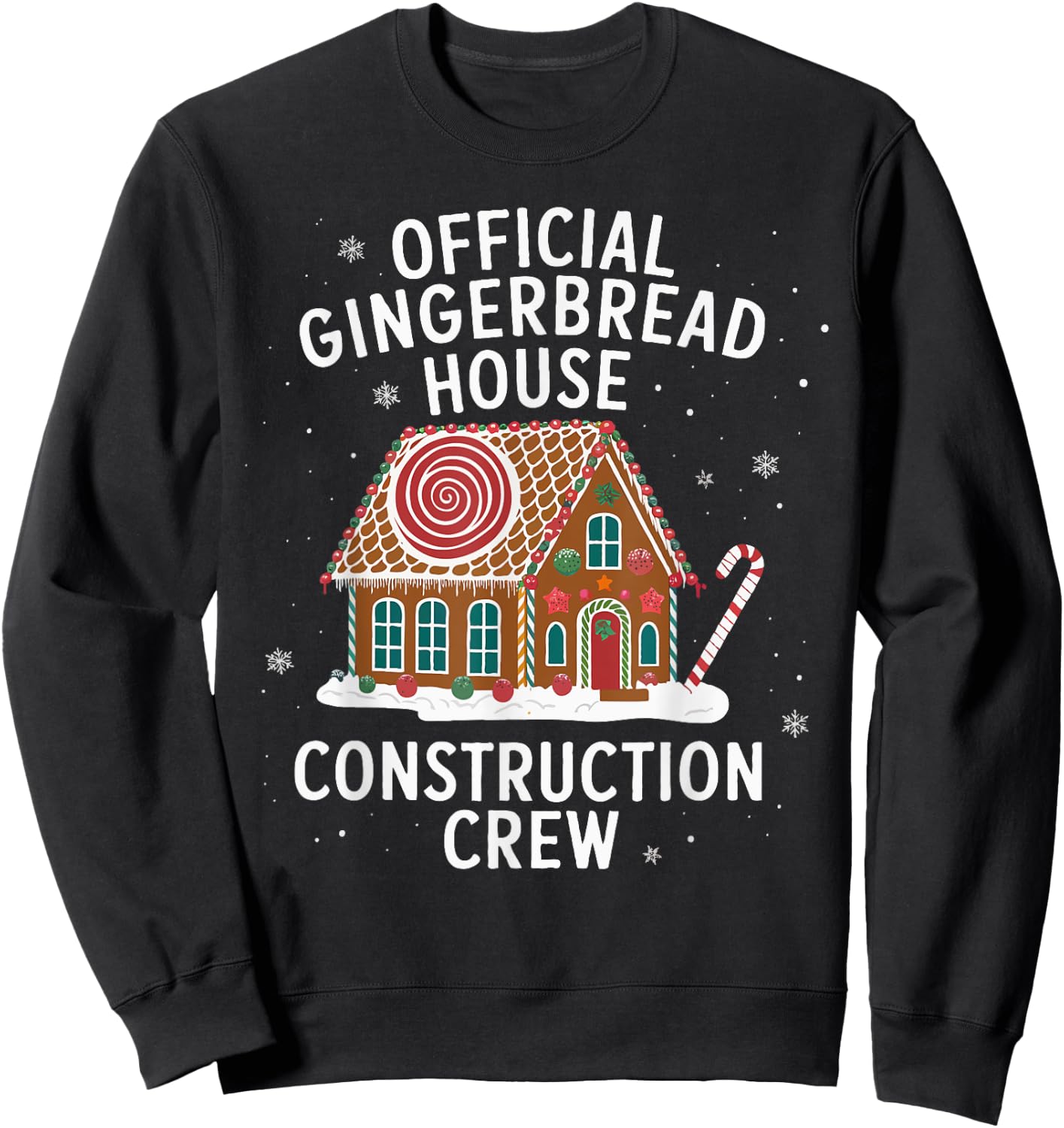 Official Gingerbread House Construction Crew Funny Xmas Sweatshirt - Sweatshirt | Black