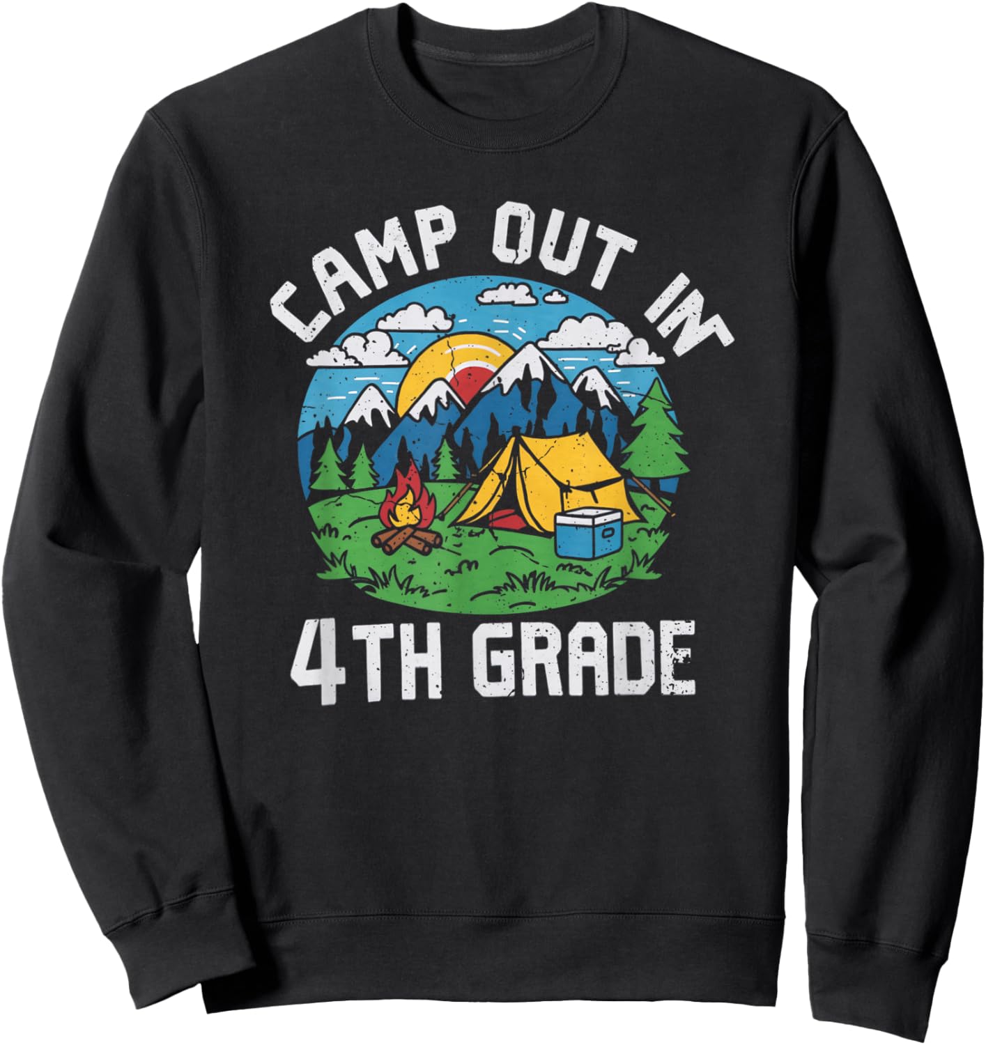 Camp out In 4th Grade Funny Camping Lovers Back to School Sweatshirt - Sweatshirt | Black