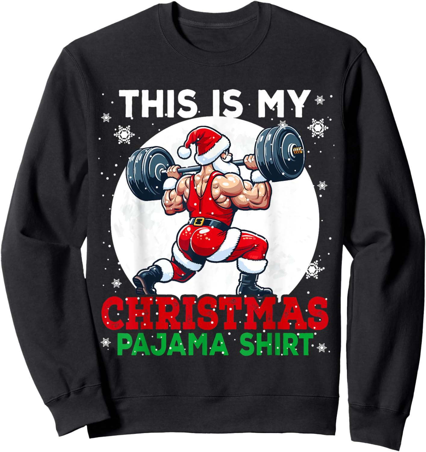 My Christmas Pajama Shirt Santa Weightlifting Gym Workout Sweatshirt - Sweatshirt | Black