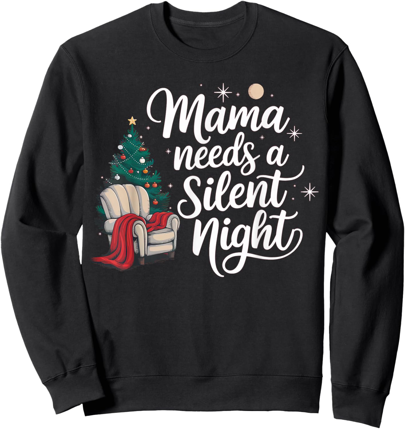 Mama needs a silent night, tired mom christmas Sweatshirt - Sweatshirt | Black