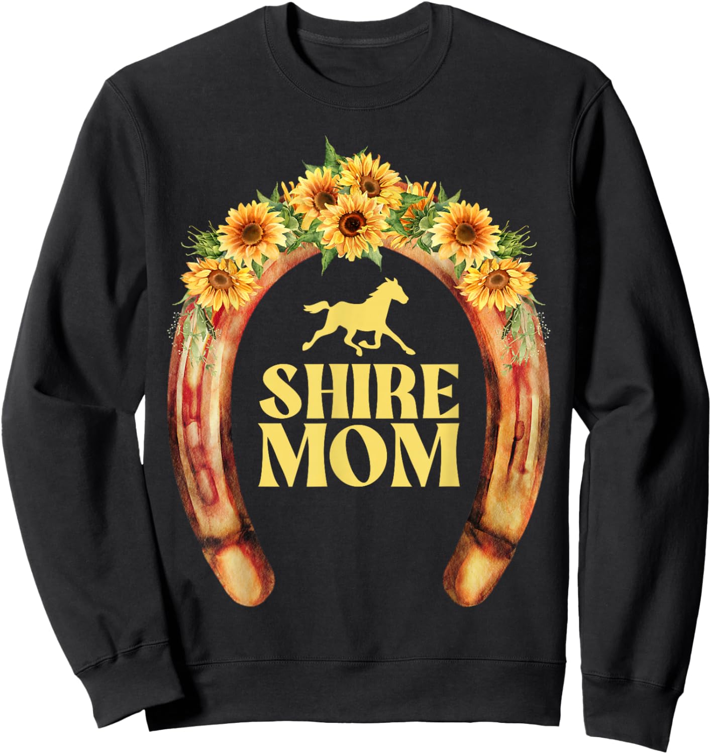 Shire Horse Mom, Shire Horse Sweatshirt - Sweatshirt | Black