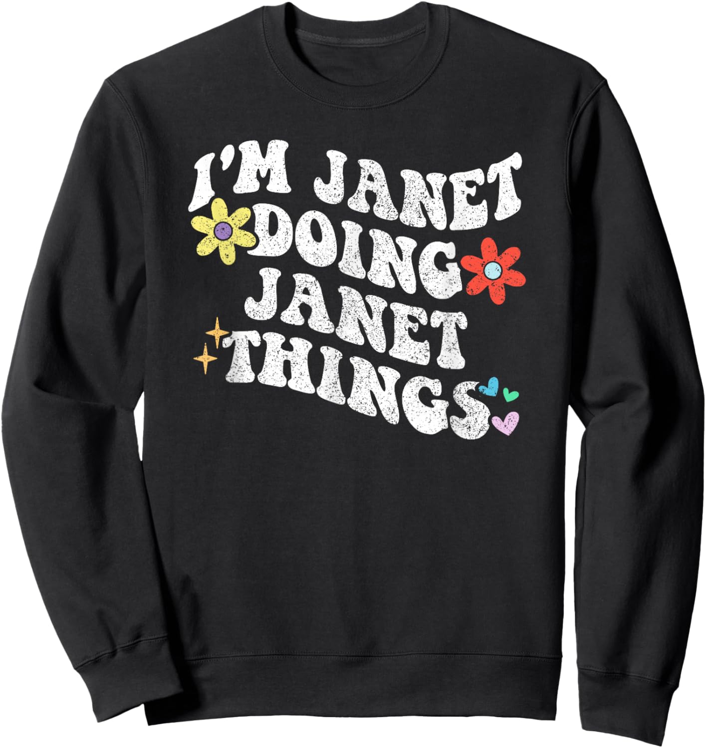 Retro Groovy Im Janet Doing Janet Things Funny Mother's Day Sweatshirt - Sweatshirt | Black
