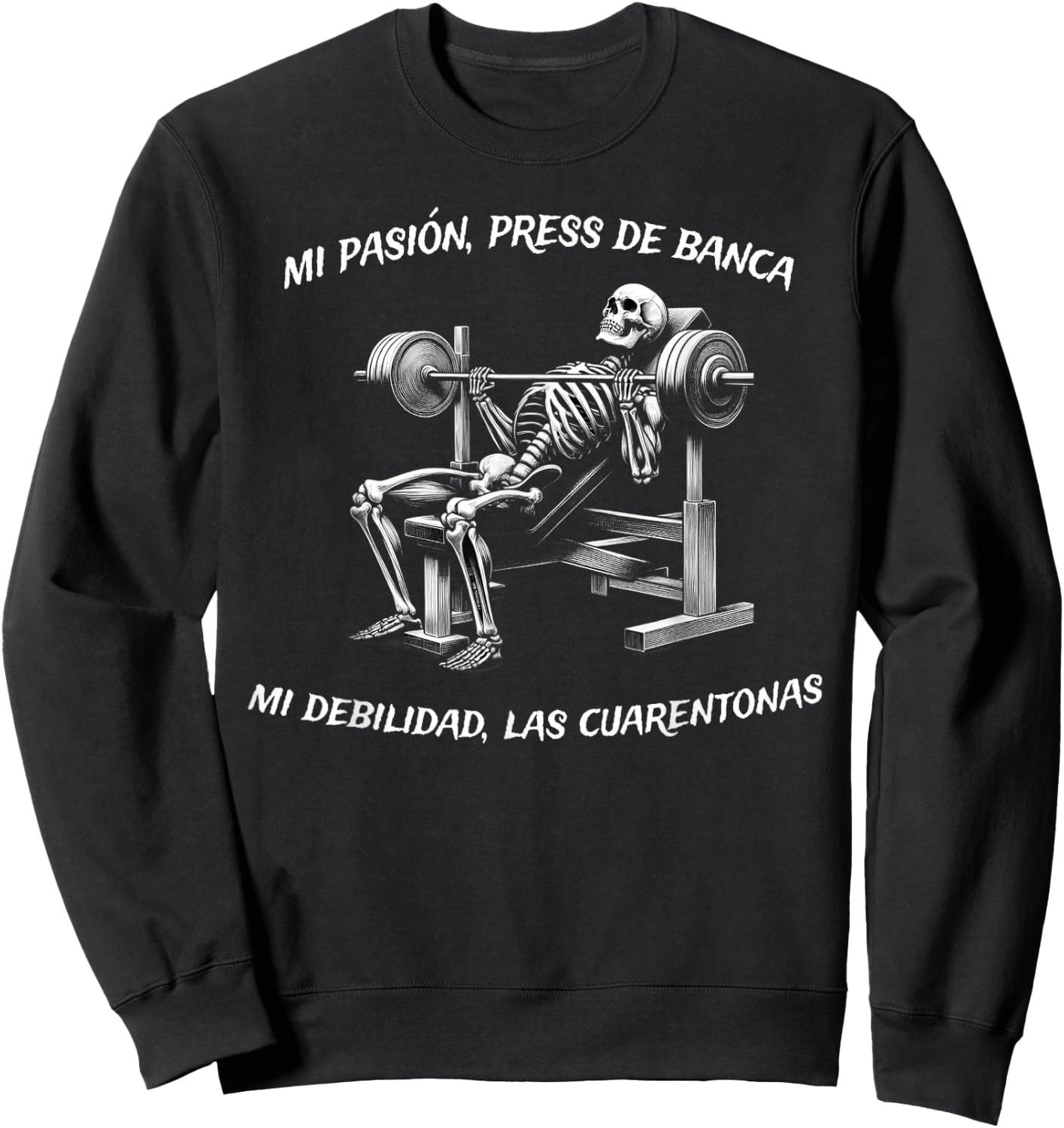 Calacas Chidas Gym | Mexican Sayings Funny Sarcasm Slang Sweatshirt - Sweatshirt | Black