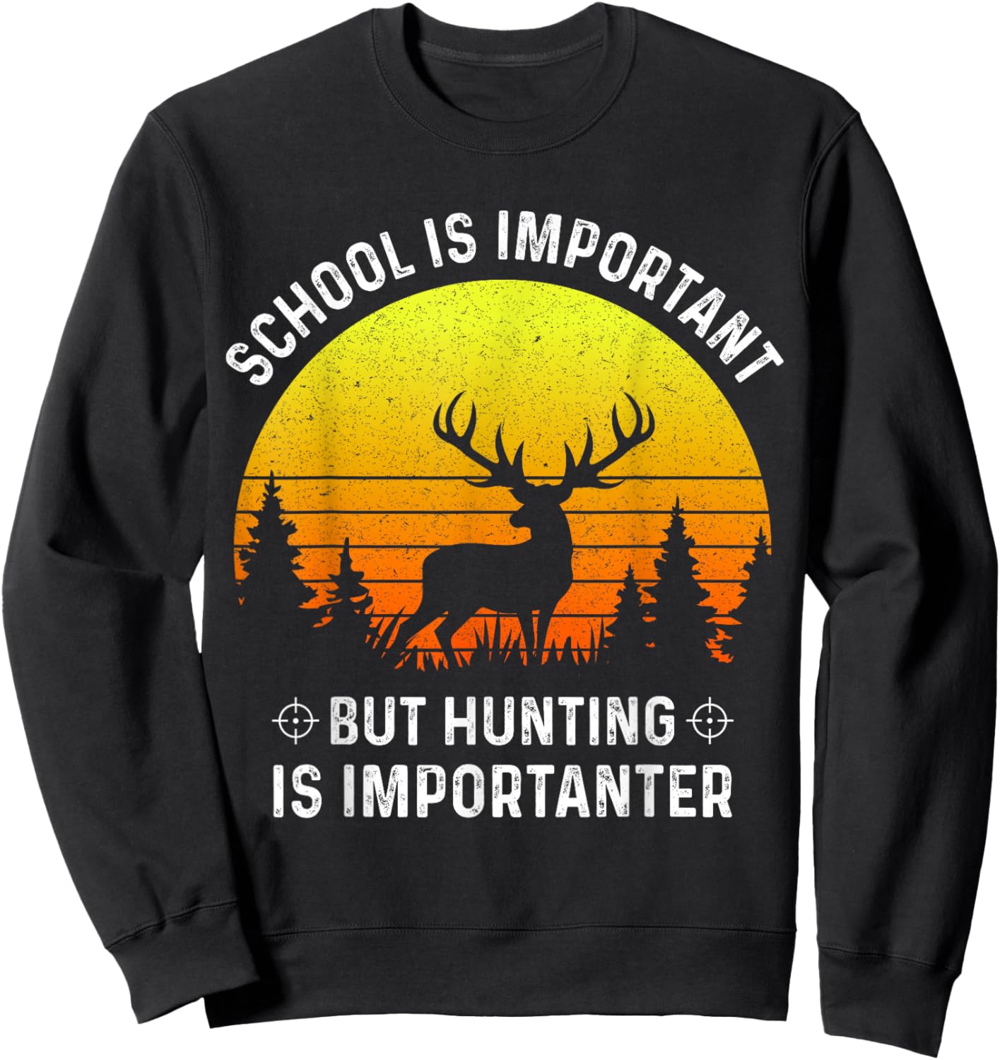 School Is Important But Hunting Is Importanter Deer Hunting Sweatshirt - Sweatshirt | Black