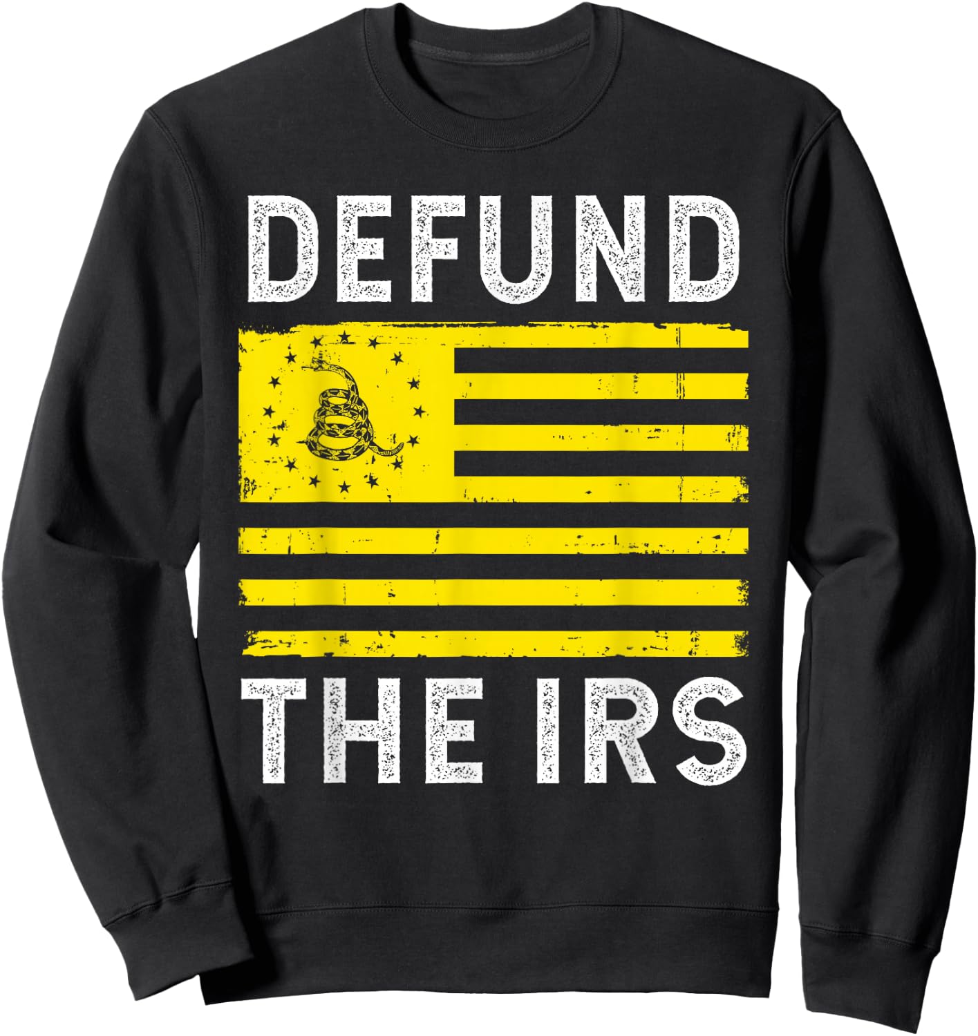 Defund The IRS Gadsden Flag Anti Government Tax Return Sweatshirt - Sweatshirt | Black