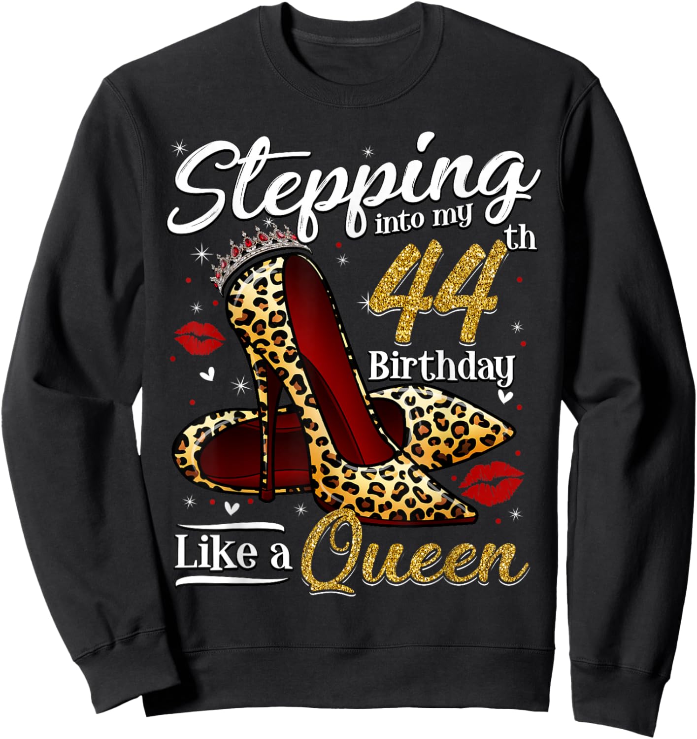 High Heels Stepping Into My 44th Birthday 44 and Fabulous Sweatshirt - Sweatshirt | Black