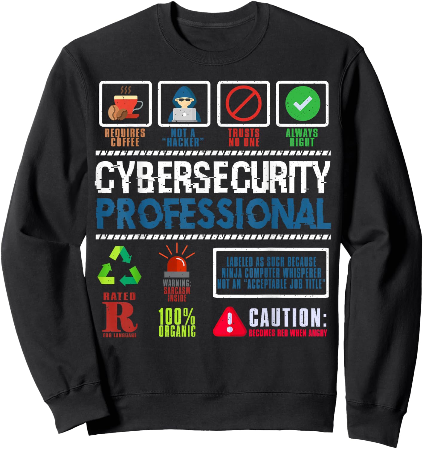 Cybersecurity Prints Cybersecurity Professional Not a Hacker , -Adults, Black, Short Sleeve, , Small Sweatshirt - Sweatshirt | Black