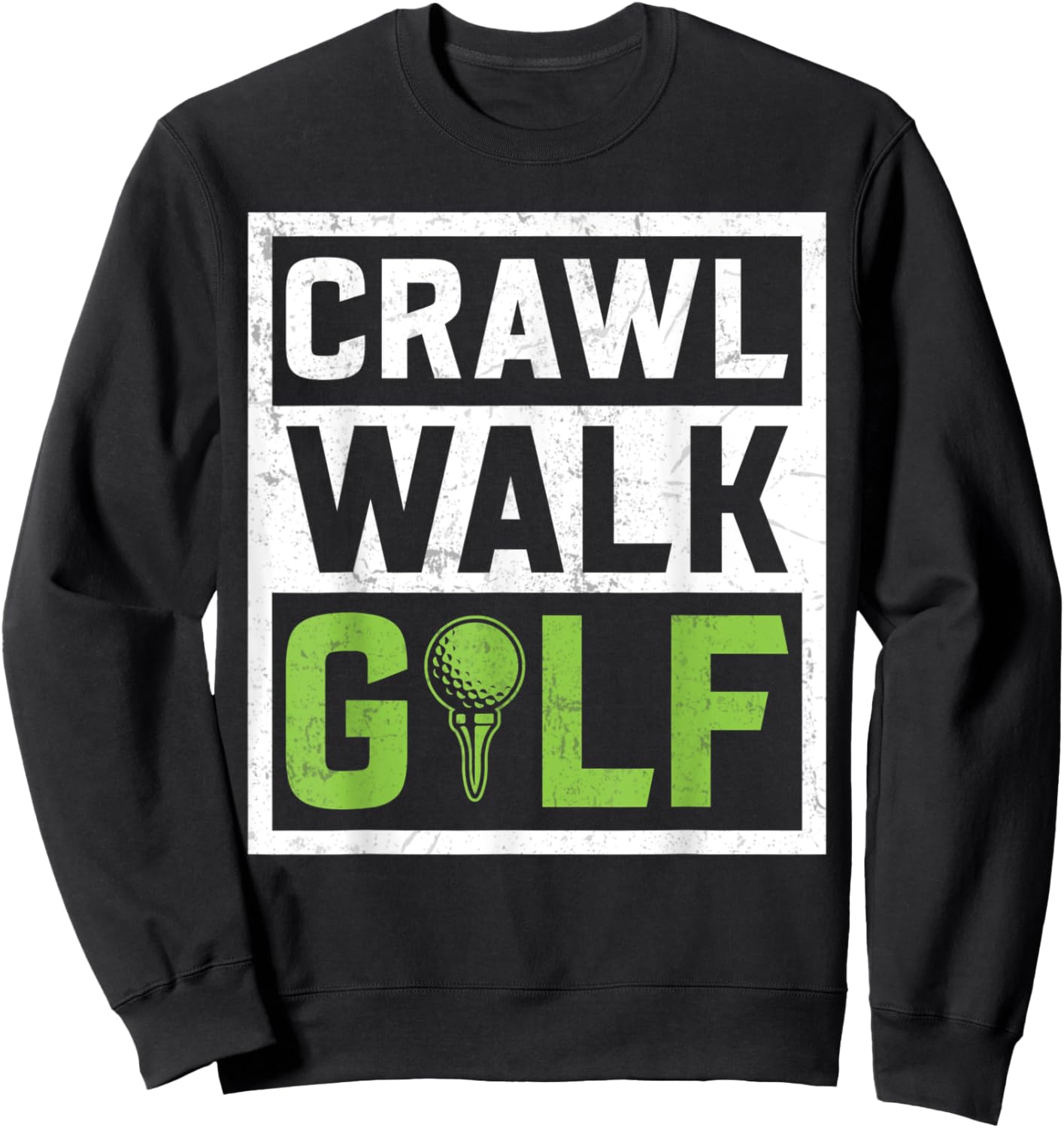 Crawl Walk Golf Sweatshirt - Sweatshirt | Black