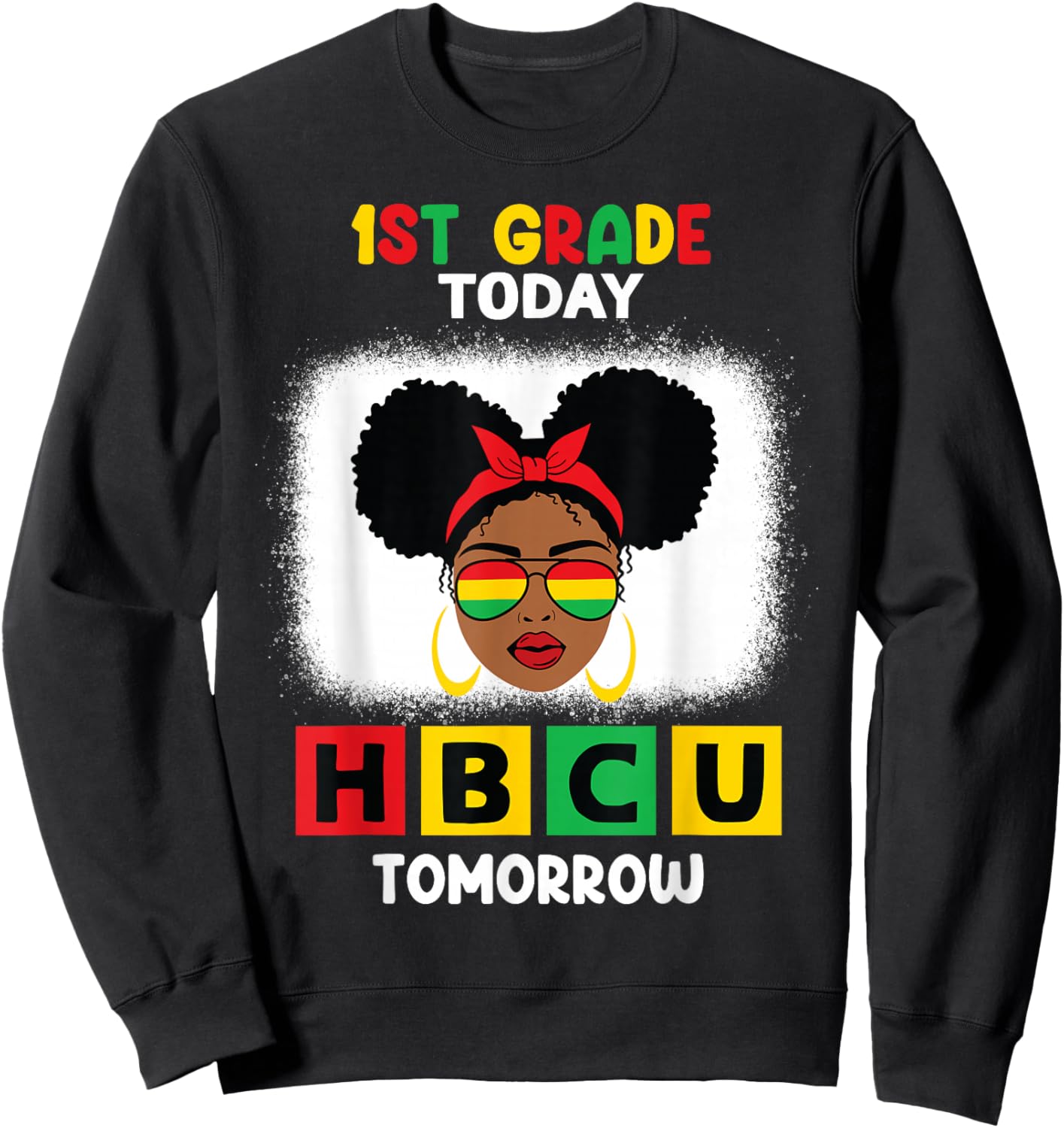 1st Grade Today HBCU Tomorrow Historically Black College Sweatshirt - Sweatshirt | Black