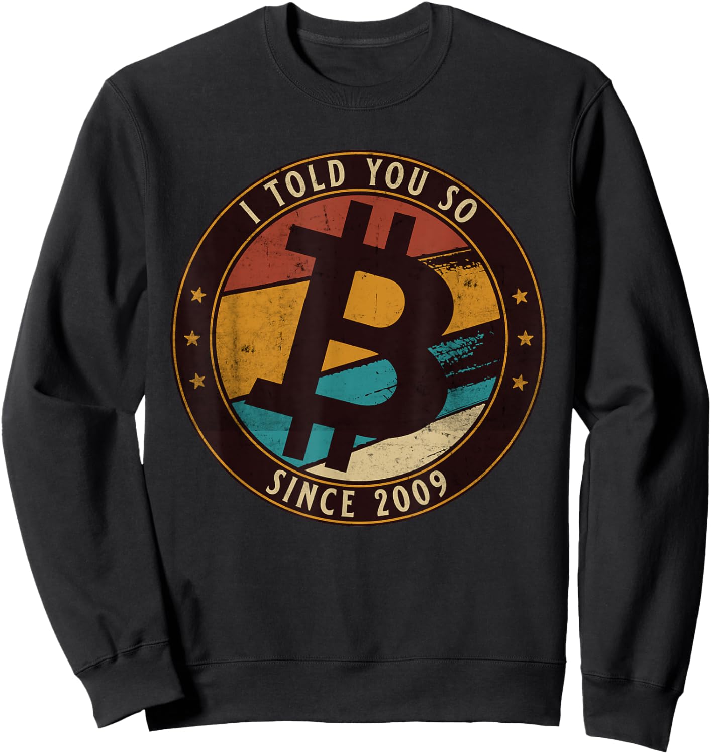 Bitcoin - I told you so | BTC Crypto and Bitcoin Sweatshirt - Sweatshirt | Black