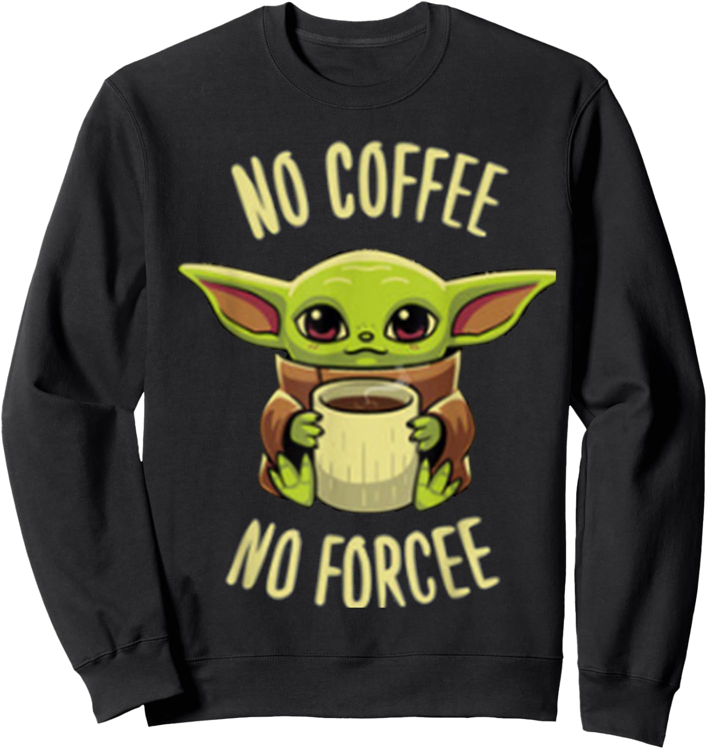 Baby yod-coffee cute , women and kid Sweatshirt - Sweatshirt | Black