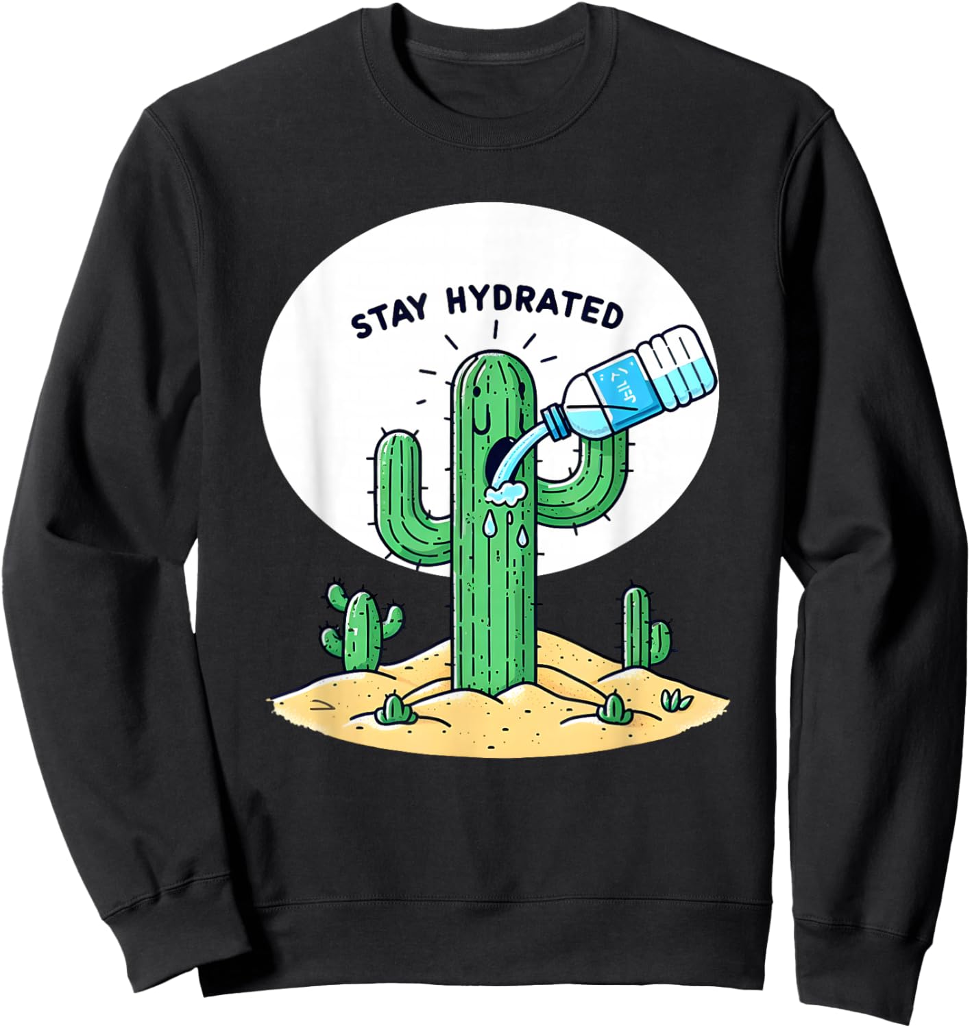 Funny Cactus Stay Hydrated Sweatshirt - Sweatshirt | Black