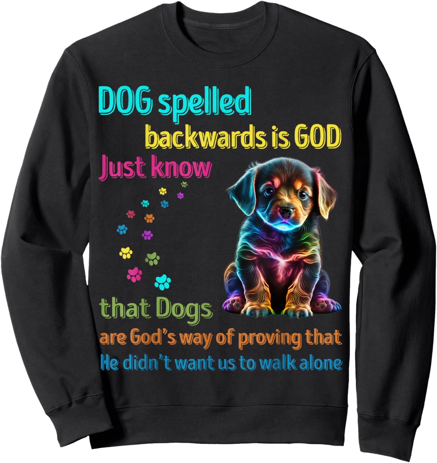 Dog Spelled Backwards Is God just know that Dogs Men Women Girls Kids Sweatshirt - Sweatshirt | Black