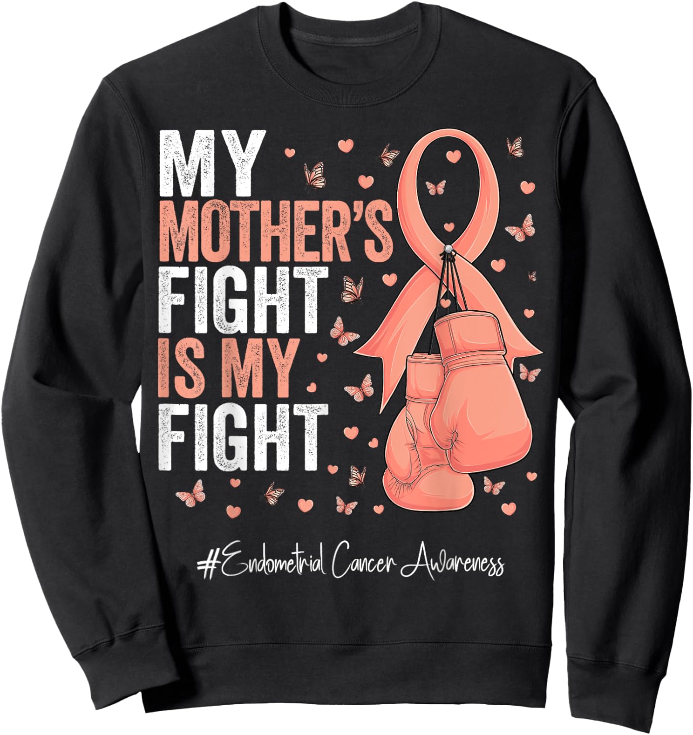 Peach Ribbon Mother Endometrial Cancer Awareness Sweatshirt - Sweatshirt | Black
