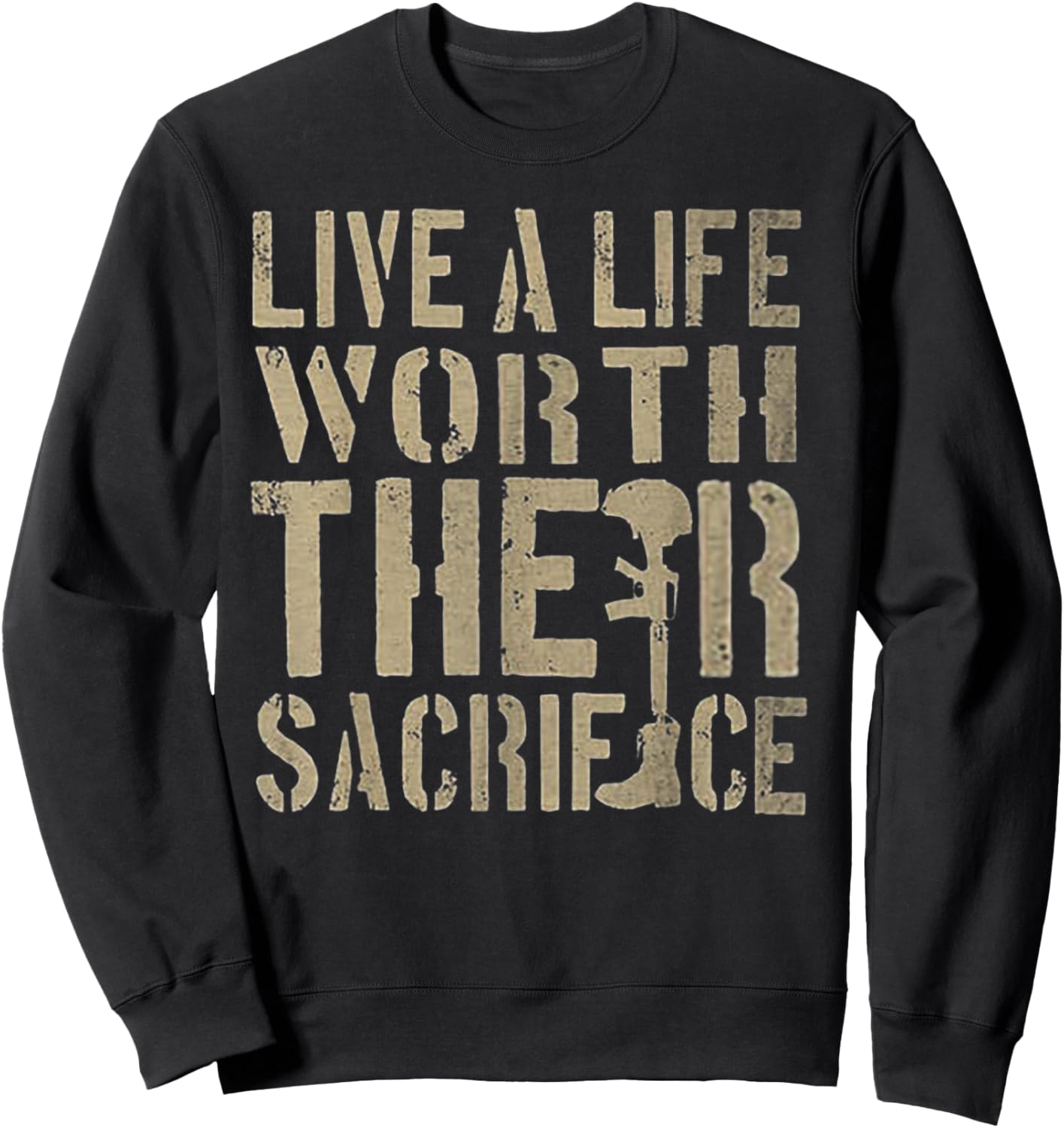 Live A Life Worth Their Sacrifice Sweatshirt - Sweatshirt | Black