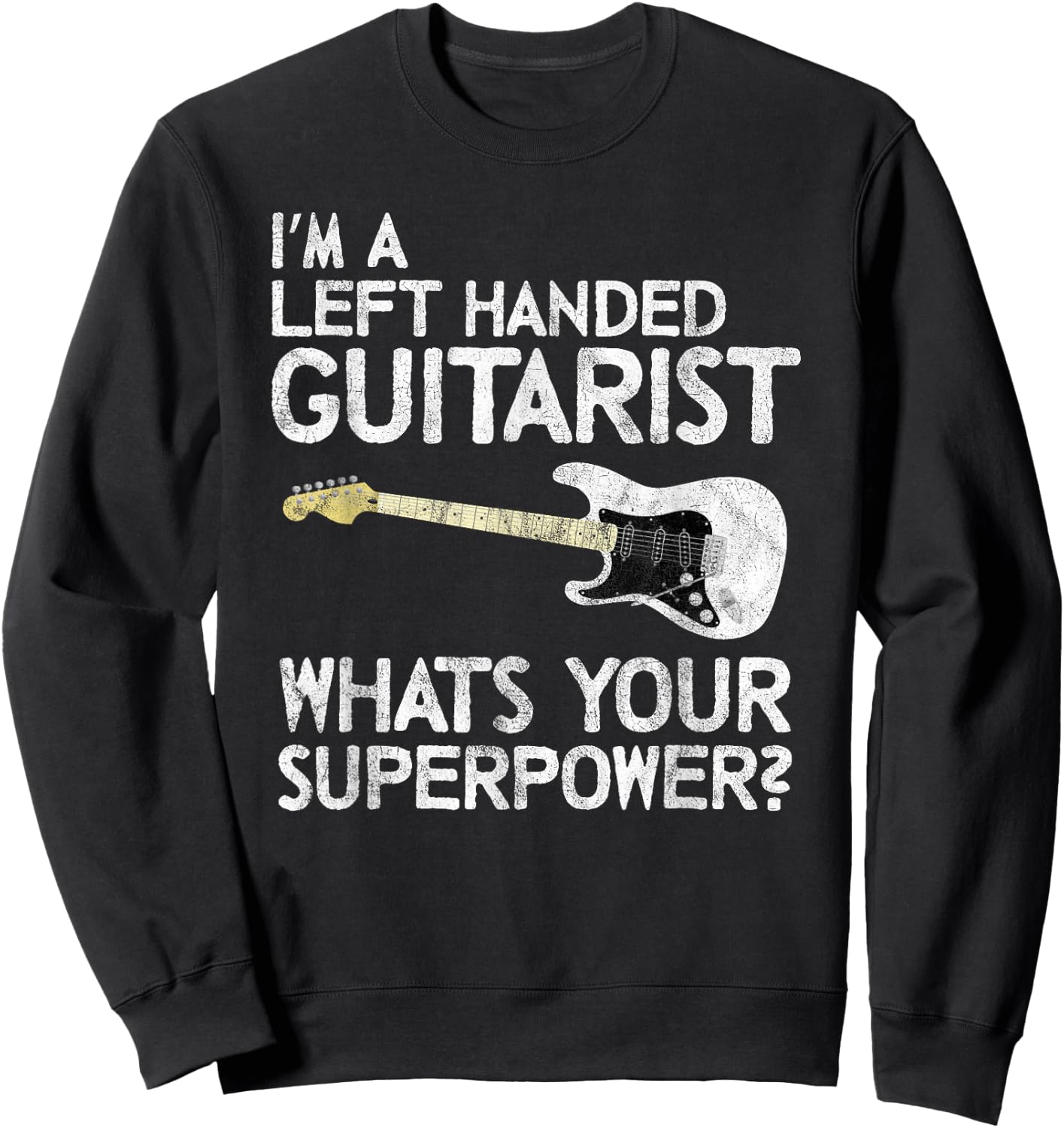 Left Handed Guitarist Lefty Guitar Player Shredder Rock Band Sweatshirt - Sweatshirt | Black