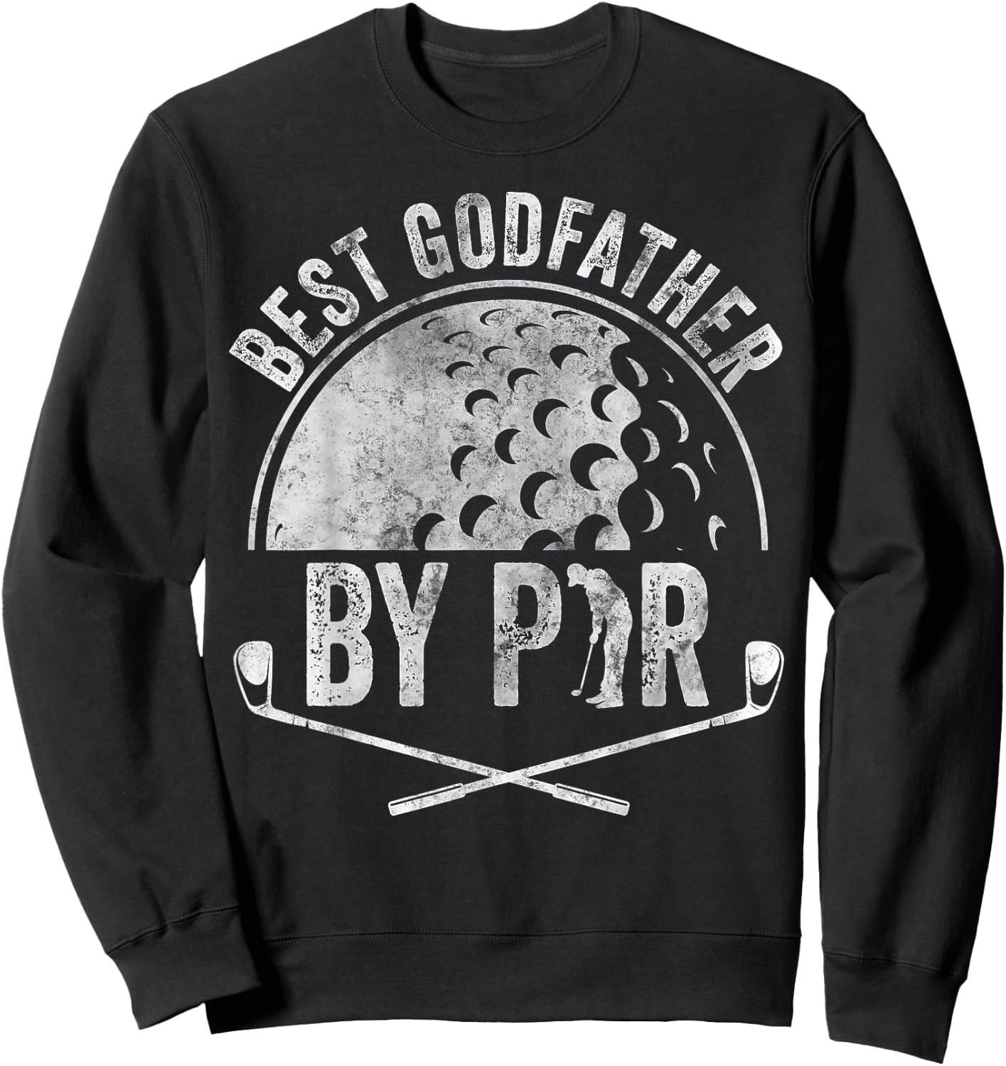 Best Godfather By Par Shirt Golf Lover Sports Gift Golf Sweatshirt - Sweatshirt | Black