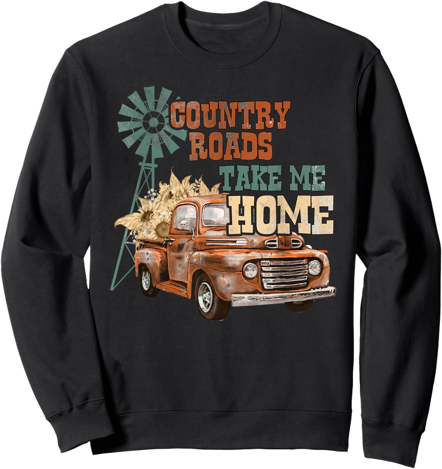 Country Roads Take Me Home - Southern Backroad Truck Style Sweatshirt - Sweatshirt | Black