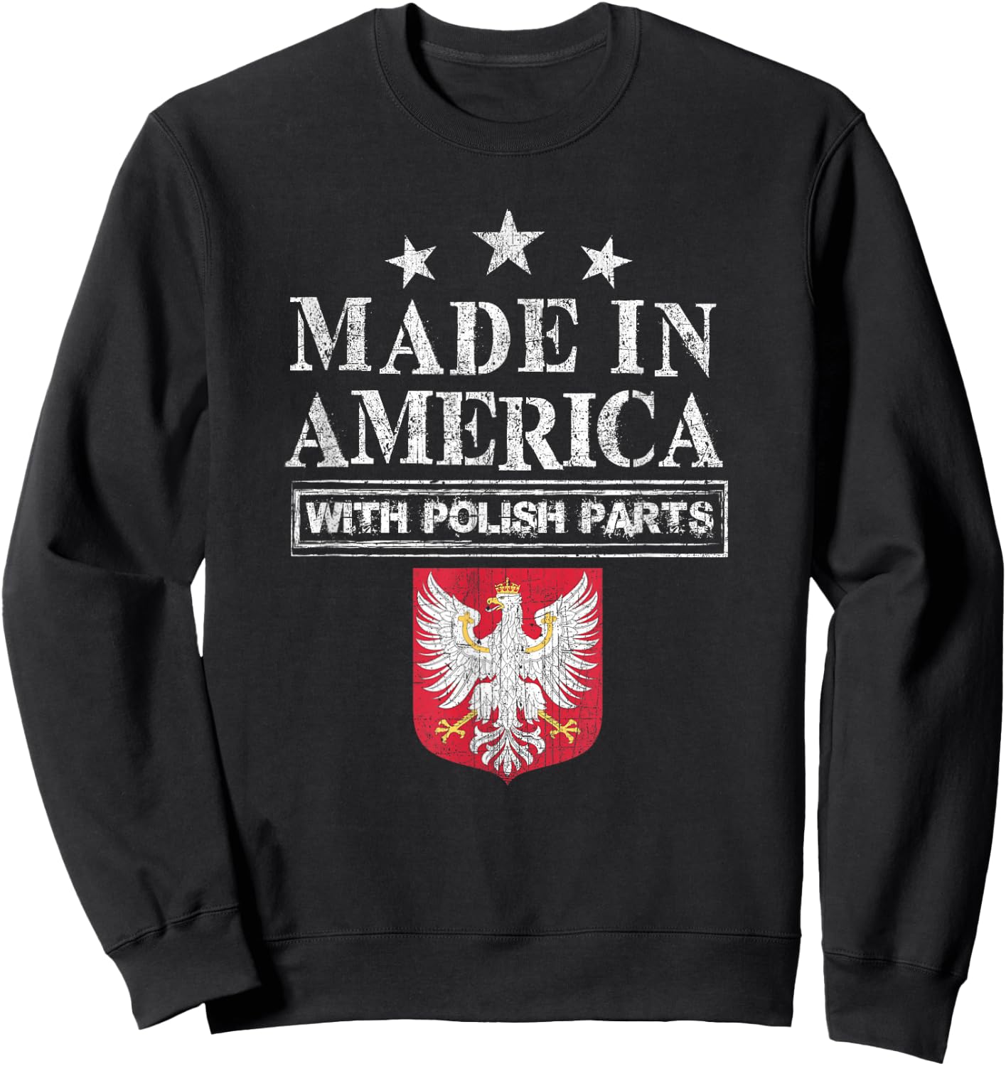 Made in America with Polish Parts Pride Poland Immigra Sweatshirt - Sweatshirt | Black